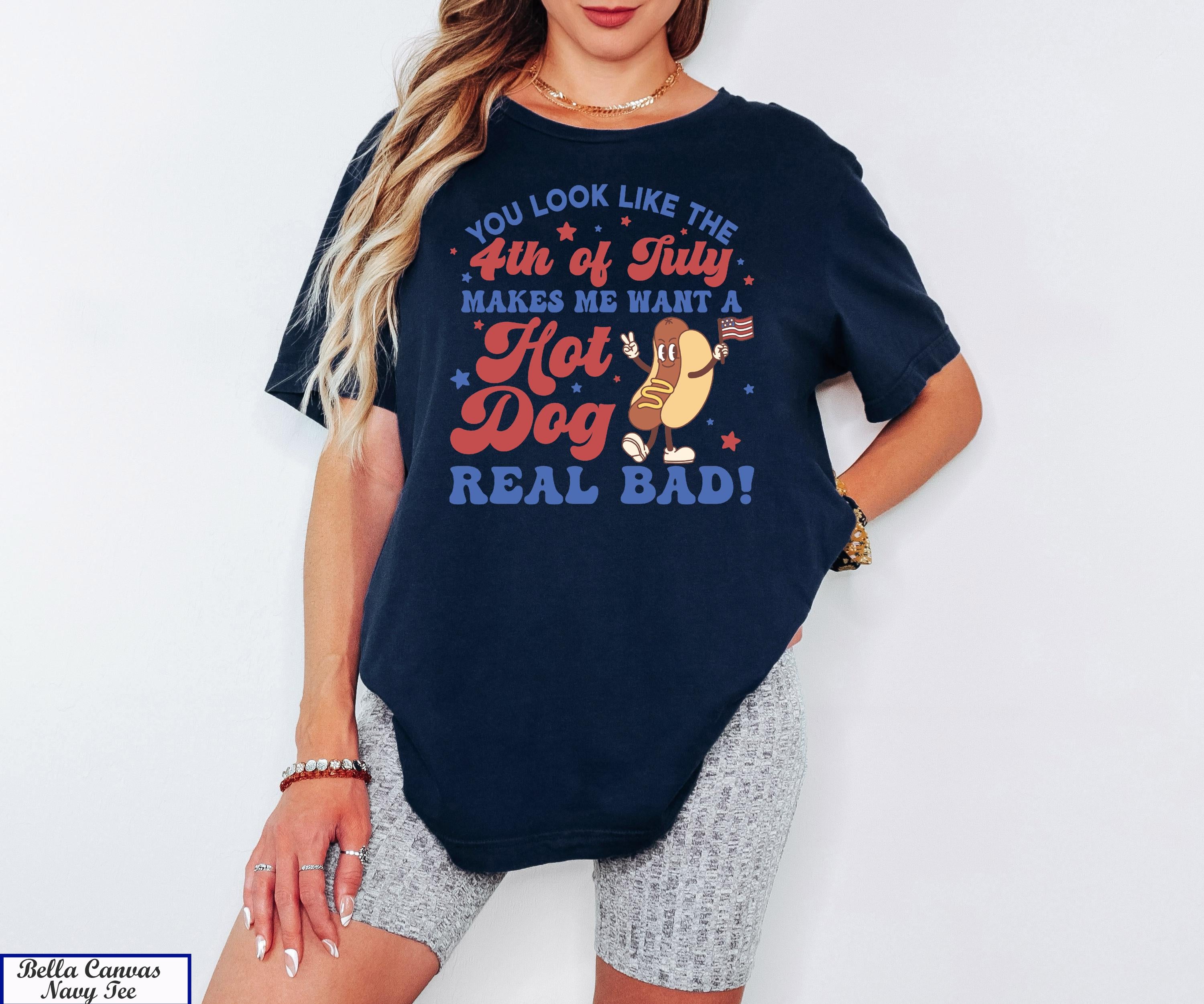 Makes Me Want A Hot Dog Real Bad Shirt, Funny 4th July Tshirt,Hot Diggity Dog Tee, Summer BBQ Shirt, 4th of July T-shirt, Independence Day