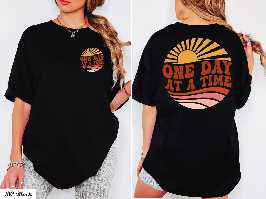 One Day At A Time Shirt, Motivational Shirt, Inspirational Quotes, Recovery Gift for Her, Encouragement TShirt, Mental Health Awareness