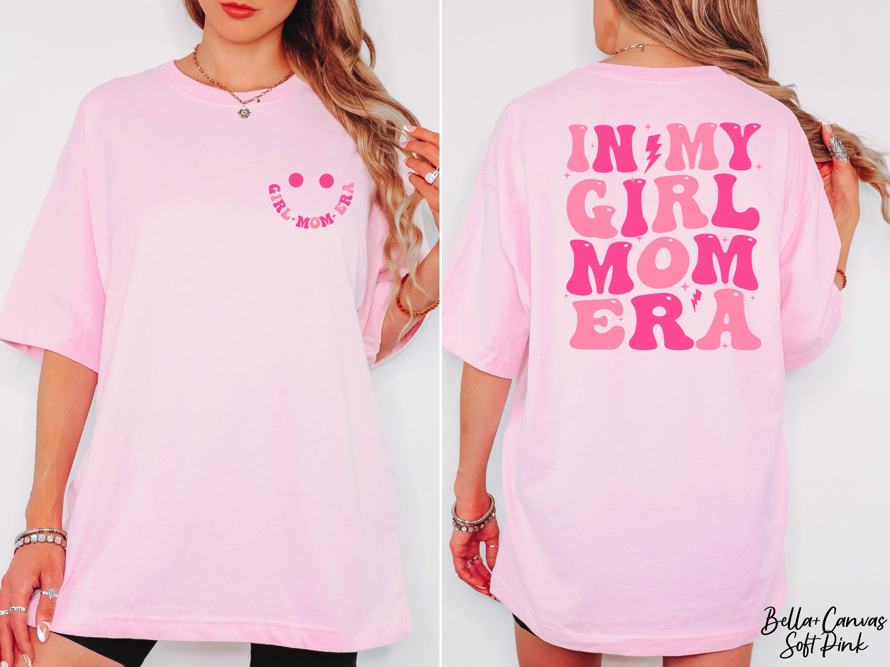 In My Girl Mom Era Shirt, Mom Birthday Gift, Mothers Day Shirt, New Mom Gift, Cute Mama Shirt, Girl Mom Tee Shirt, Cool Moms Club Shirt