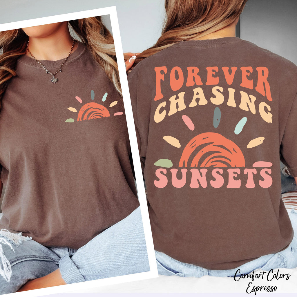 Forever Chasing Sunsets Shirt, Summer Vacation Shirt,Positivity Shirt,Summer Beach Shirt, Aesthetic Shirt,Summer Travel Shirt,Vacation Tee