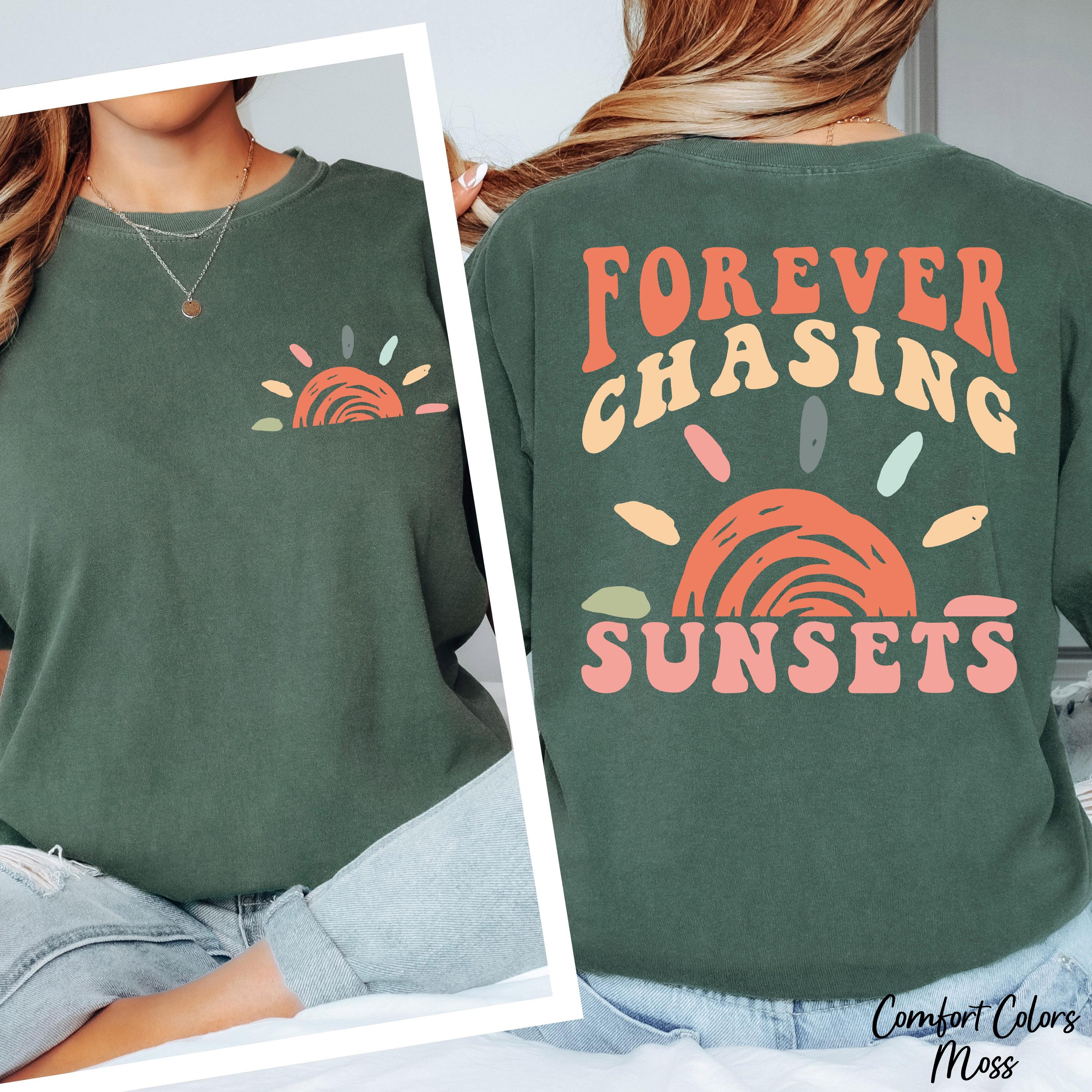 Forever Chasing Sunsets Shirt, Summer Vacation Shirt,Positivity Shirt,Summer Beach Shirt, Aesthetic Shirt,Summer Travel Shirt,Vacation Tee
