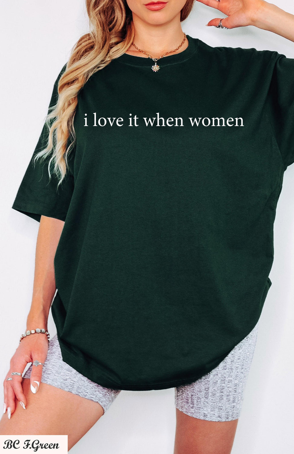 I Love It When Women Shirt, Funny Sarcastic Shirt, Feminist Humor Shirt, Equality Shirt,Feminist Graphic Tee, Pride Shirt,Empowering Shirt