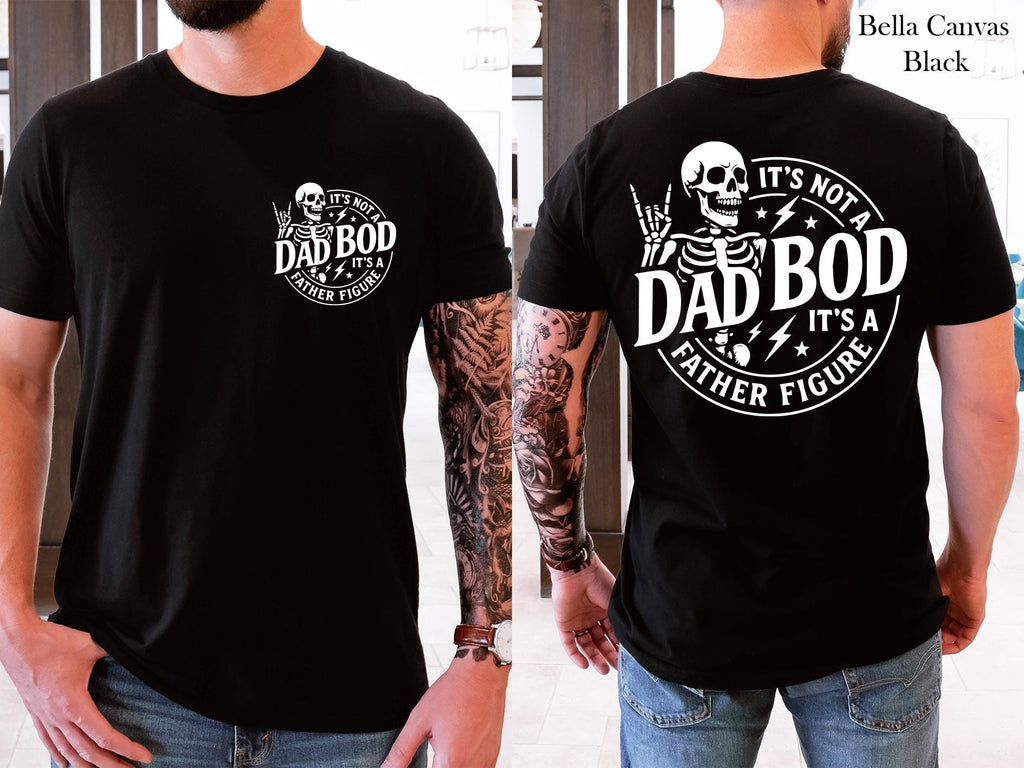 It's Not A Dad Bod It's A Father Figure Shirt, Funny Dad Bod Skeleton Shirt, Humorous Gift for Dad,  Gift For Husband, Funny Dad Shirt