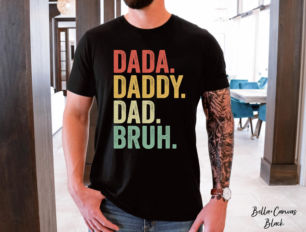 Dada Daddy Dad Bruh Shirt,Dad Birthday Gift,Fathers Day Gift,Sarcastic Dad Shirt,Funny Husband Shirt,Pregnancy Announcement,Funny Dad Tee