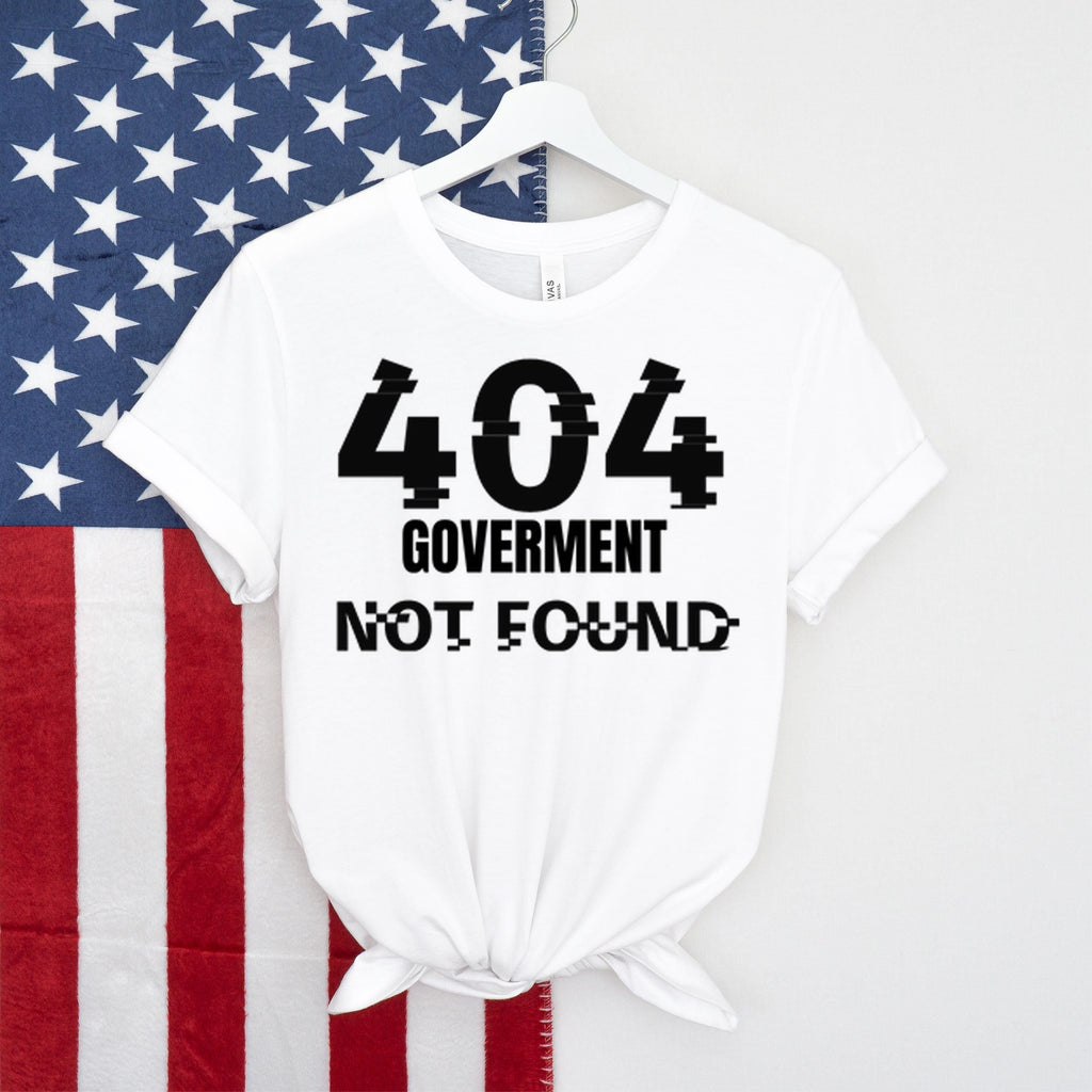 Funny Government Shutdown Shirt,404 Government Not Found Shirt, Political Satire Tee, Freedom Parody Shirt, Funny Political Humor Shirt