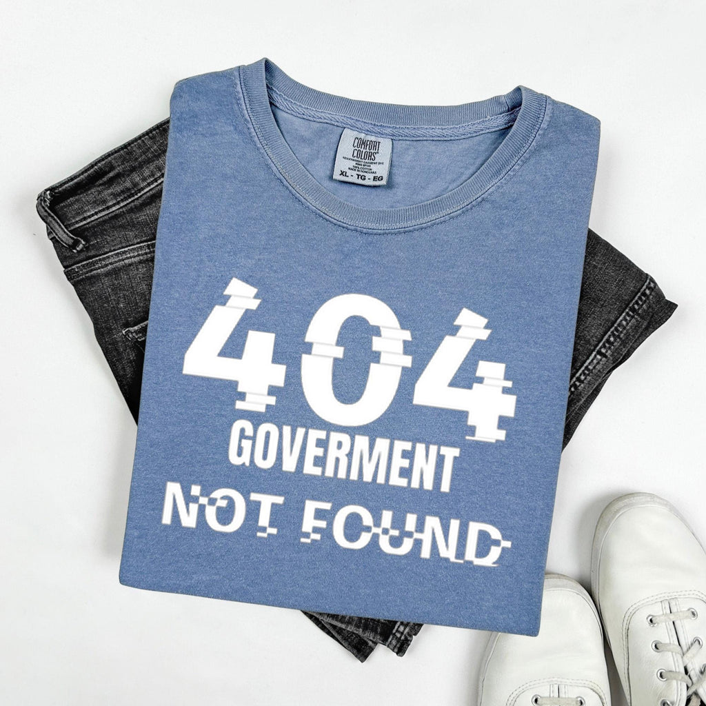 Funny Government Shutdown Shirt,404 Government Not Found Shirt, Political Satire Tee, Freedom Parody Shirt, Funny Political Humor Shirt