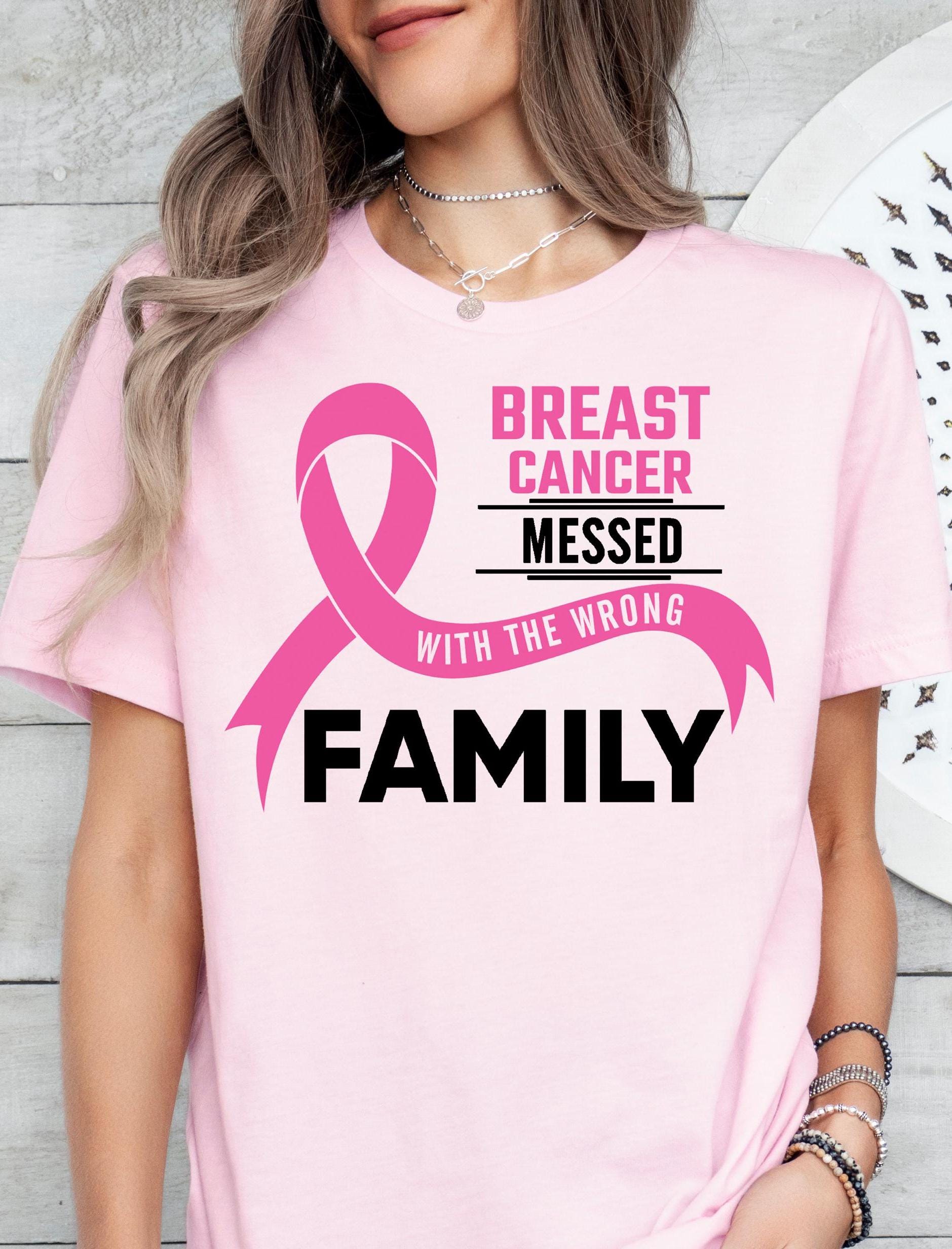 Breast Cancer Messed With The Wrong Family Shirt,Survivor Breast Cancer Awareness T-shirt,Breast Cancer Month,Breast Cancer Support Shirt