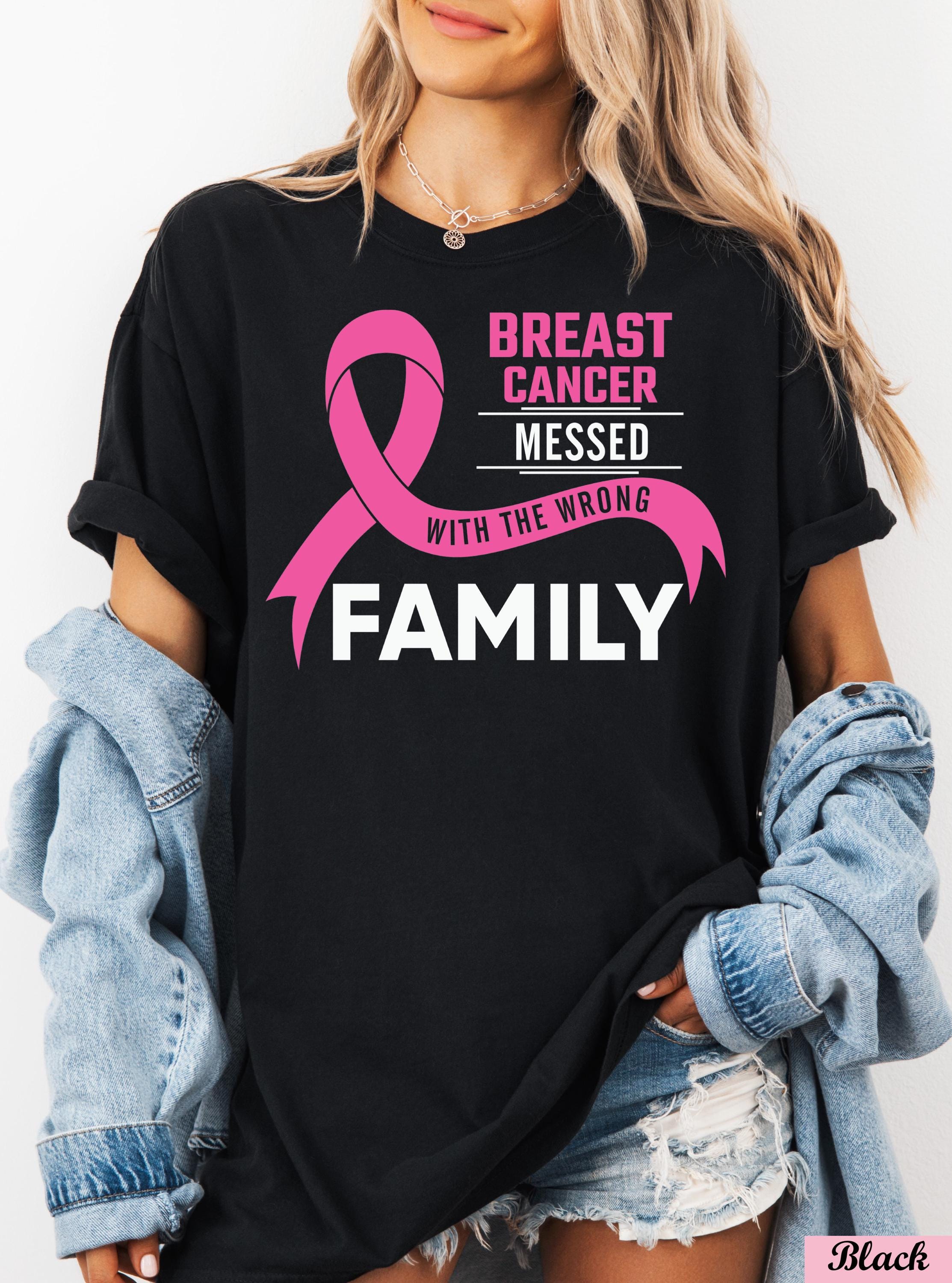 Breast Cancer Messed With The Wrong Family Shirt,Survivor Breast Cancer Awareness T-shirt,Breast Cancer Month,Breast Cancer Support Shirt