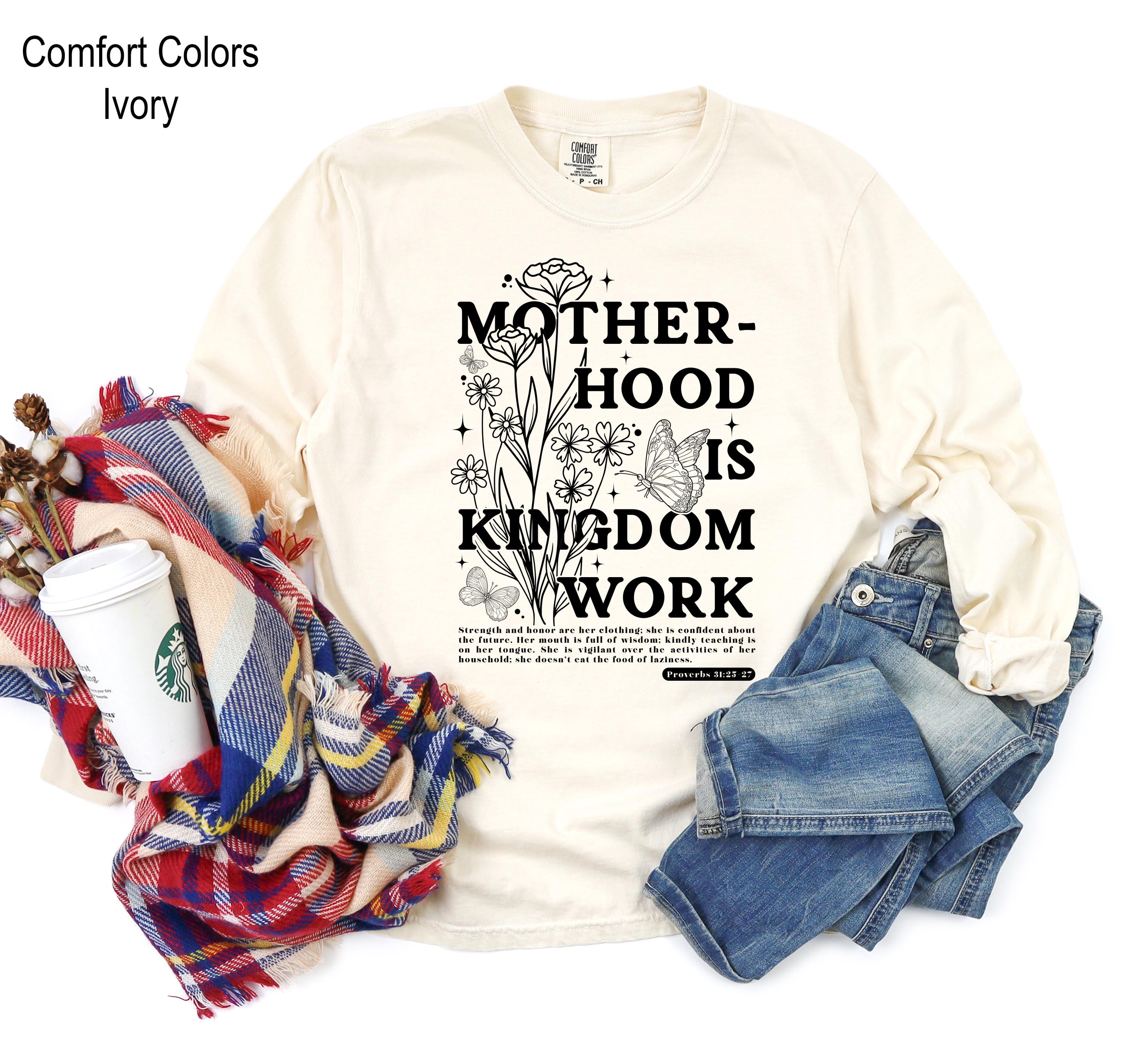 Motherhood Is Kingdom Work Sweatshirt, Christian Mother's Day Shirt, Religious Mom Tshirt, Christian Mama Sweatshirt, Bible Verse Sweater