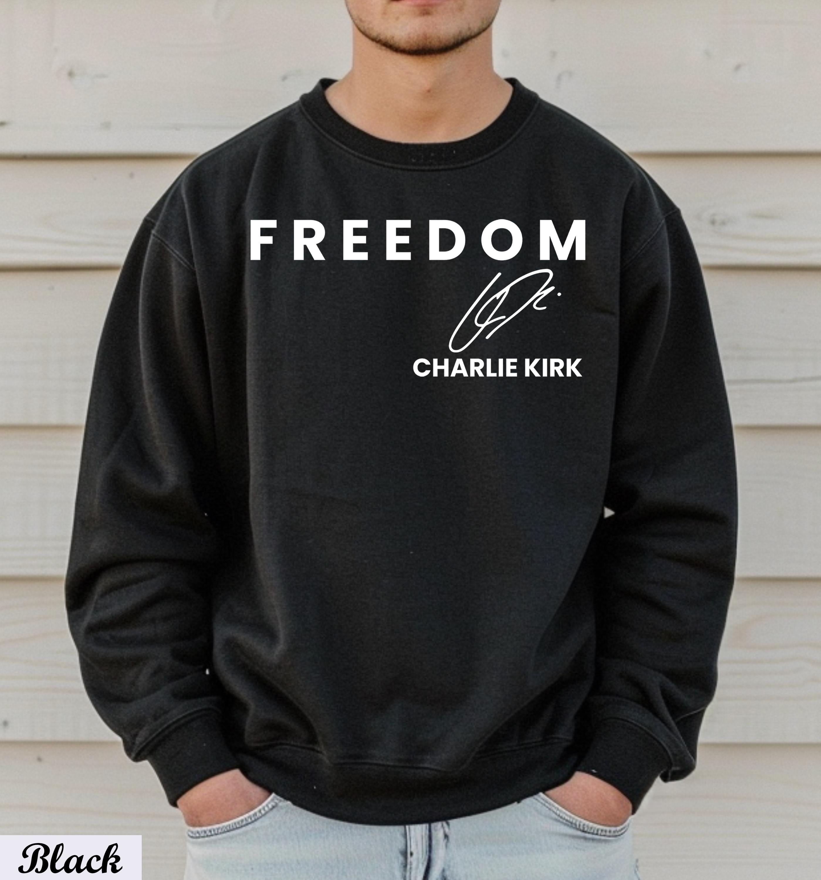 Charlie Kirk Freedom Sweatshirt,Charlie Kirk Memorial Sweater,Rip Charlie Kirk Long Sleeve,Justice For Charlie Kirk,Conservative Apparel