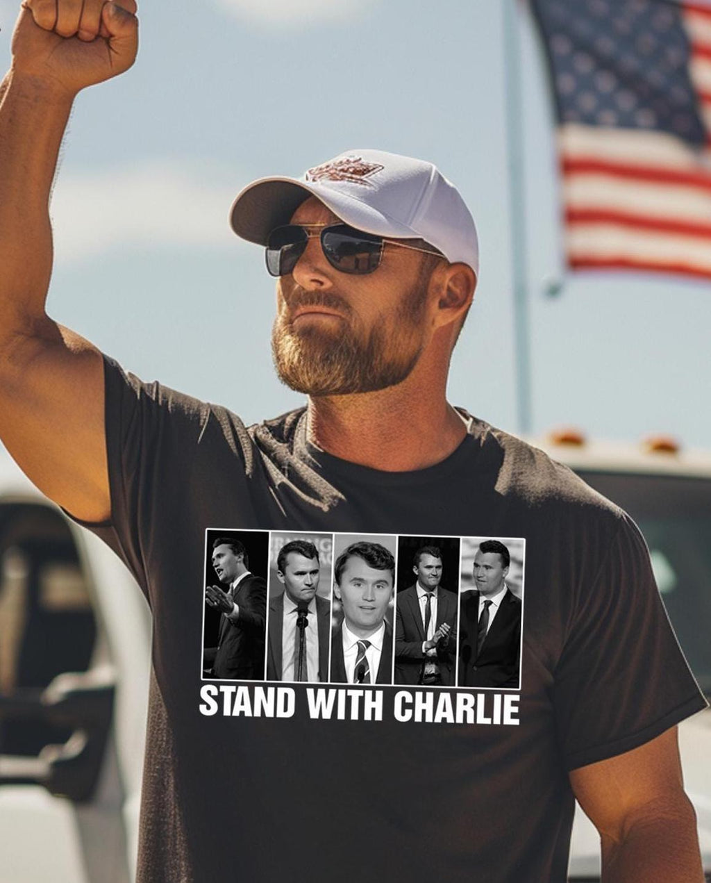 Stand With Charlie Shirt, Conservative Shirt, Political Awareness Tee, Human Rights Tee, American Pride Shirt, Activist Shirt,Justice Shirt