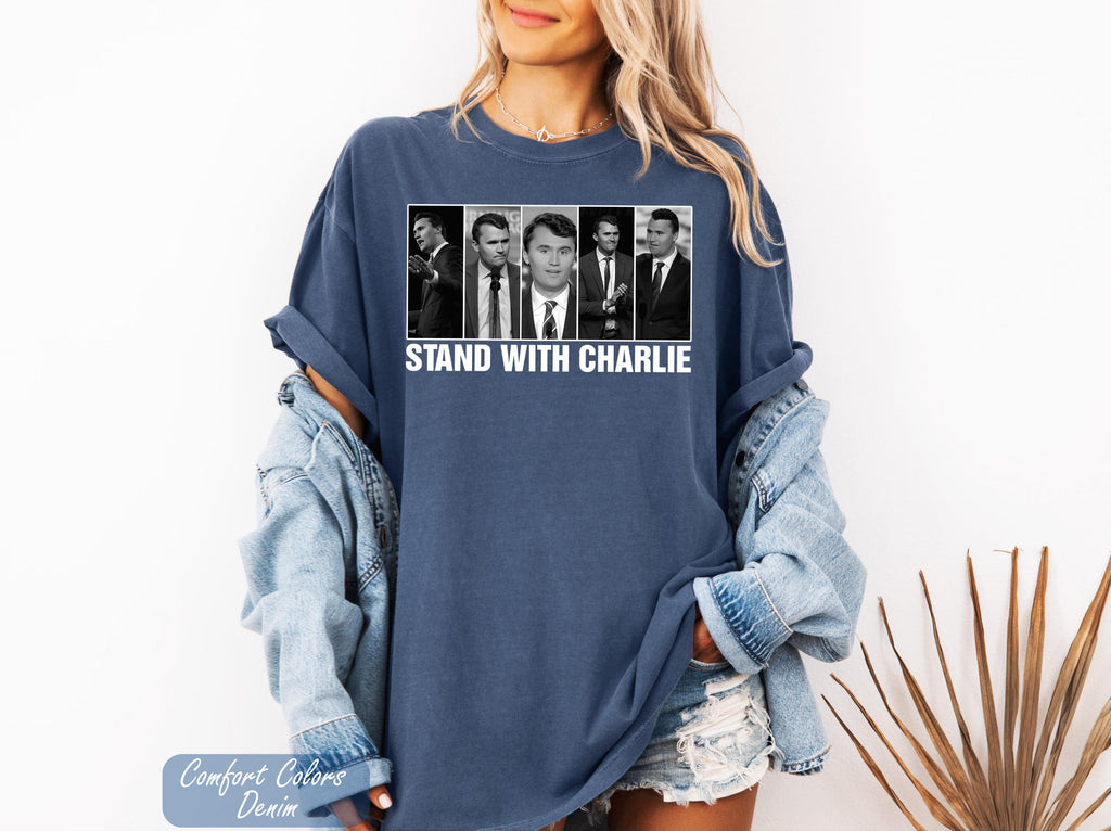 Stand With Charlie Shirt, Conservative Shirt, Political Awareness Tee, Human Rights Tee, American Pride Shirt, Activist Shirt,Justice Shirt