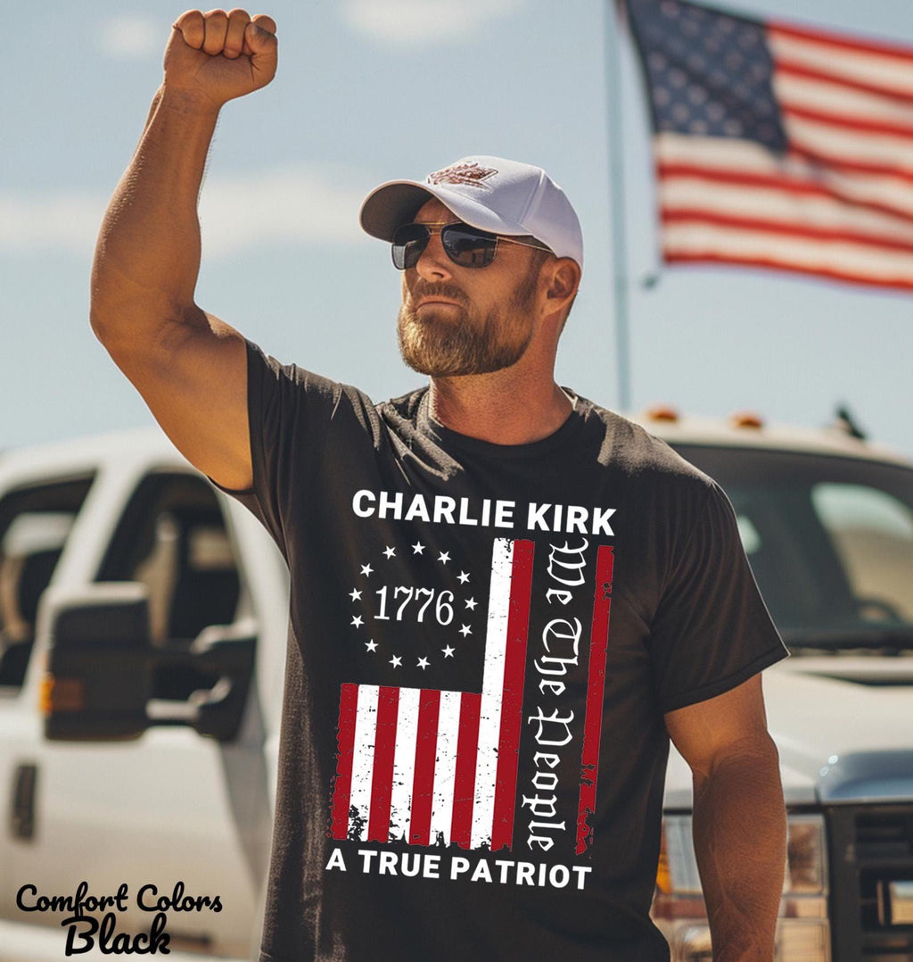Charlie Kirk We the People Shirt, Justice For Charlie Kirk Unisex T-Shirt, A True Patriot Charlie Kirk Shirt, Pray for Charlie Kirk Shirt