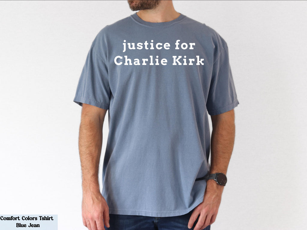 Justice For Charlie Kirk Shirt, Prayers Up for Charlie Shirt, Charlie Kirk Assassination,RIP Charlie Kirk,Never Die Charlie Kirk,Justice Tee