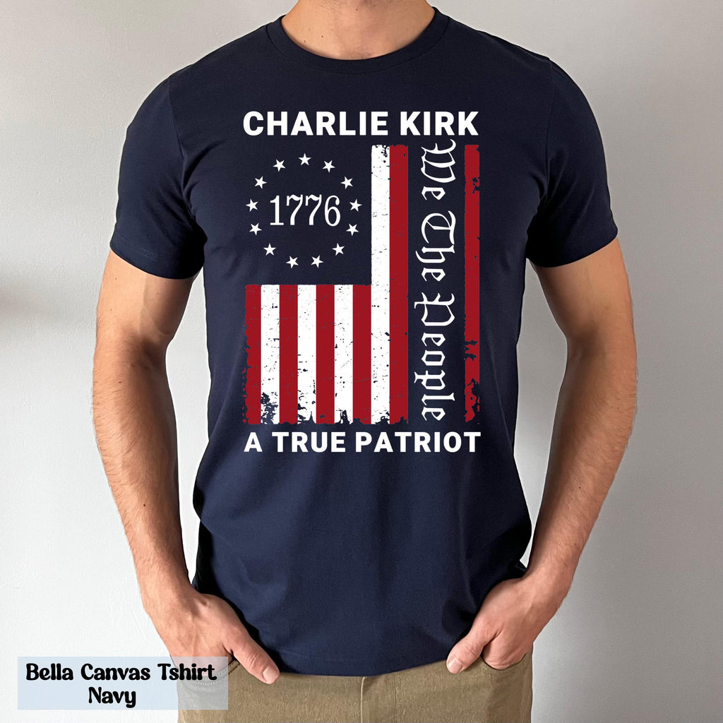 Charlie Kirk We the People Shirt, Justice For Charlie Kirk Unisex T-Shirt, A True Patriot Charlie Kirk Shirt, Pray for Charlie Kirk Shirt