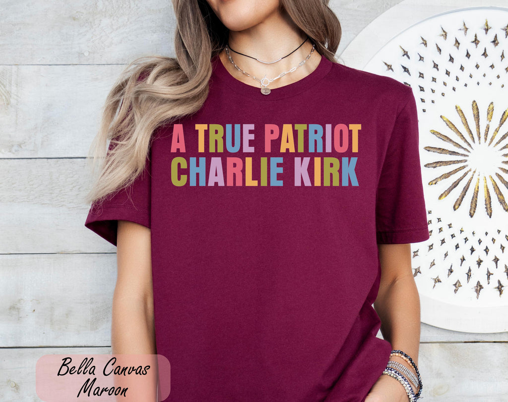True Patriot America Shirt, Pray for Charlie Kirk Shirt,Human Rights Tee,Charlie Kirk Memorial Tee,Justice for Charlie Kirk,RIP Charlie Kirk