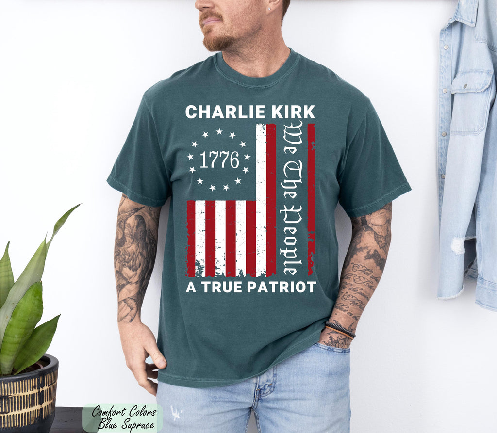 Charlie Kirk We the People Shirt, Justice For Charlie Kirk Unisex T-Shirt, A True Patriot Charlie Kirk Shirt, Pray for Charlie Kirk Shirt