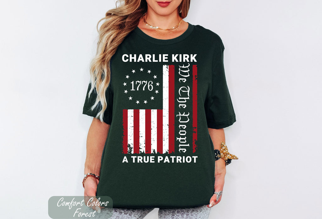 Charlie Kirk We the People Shirt, Justice For Charlie Kirk Unisex T-Shirt, A True Patriot Charlie Kirk Shirt, Pray for Charlie Kirk Shirt