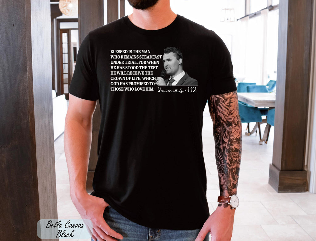 Charlie Kirk James 1:12 Shirt,Prayers Up for Charlie Kink,Human Rights Tee,,Rest in Peace Charlie Kirk, In Loving Memory of Charlie Kirk