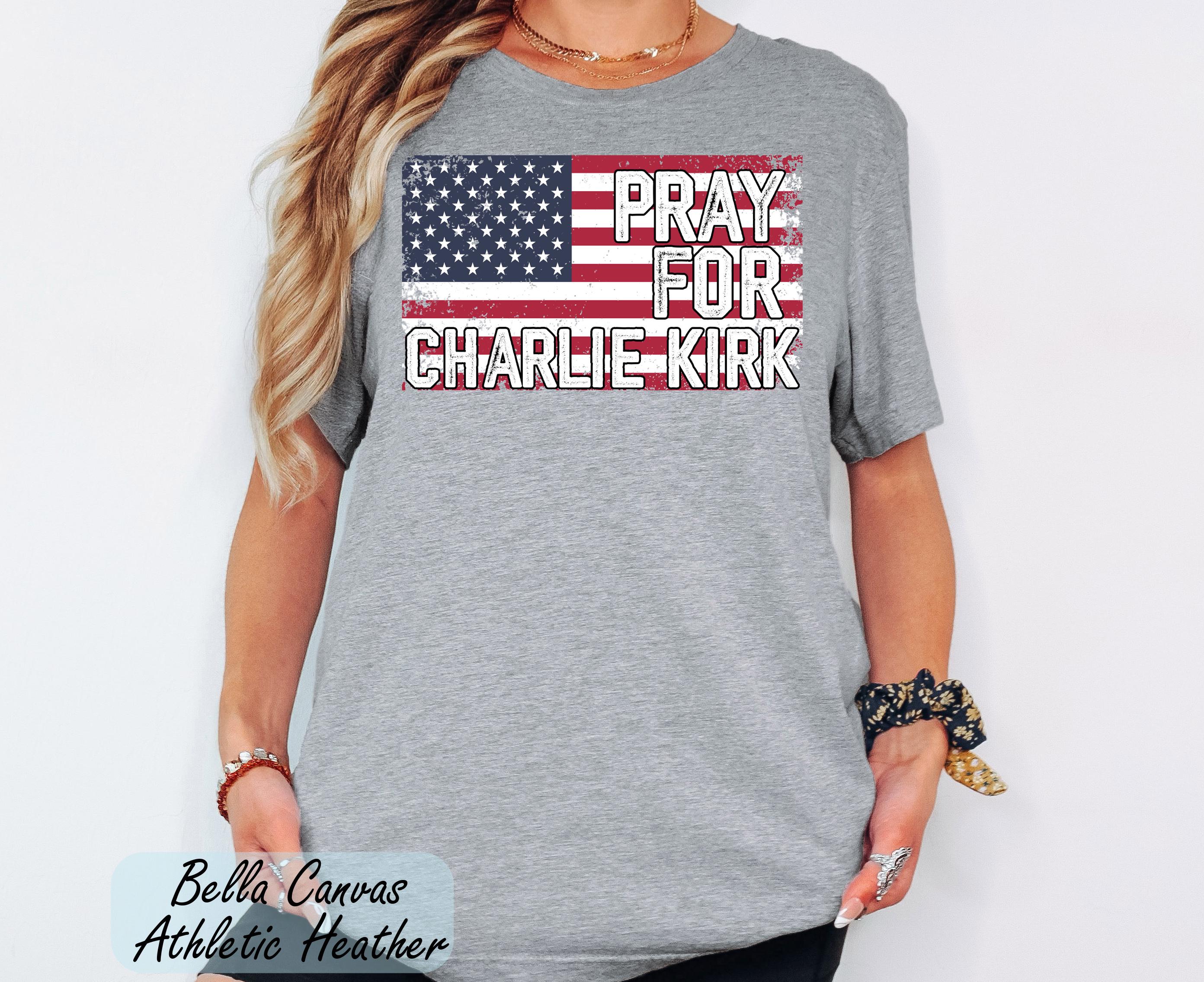 Pray for Charlie Kirk Shirt, Patriot USA Flag Tee, Activist Shirt,Justice for Charlie Kirk,Charlie Kirk Memorial ,Rest in Peace Charlie Kirk