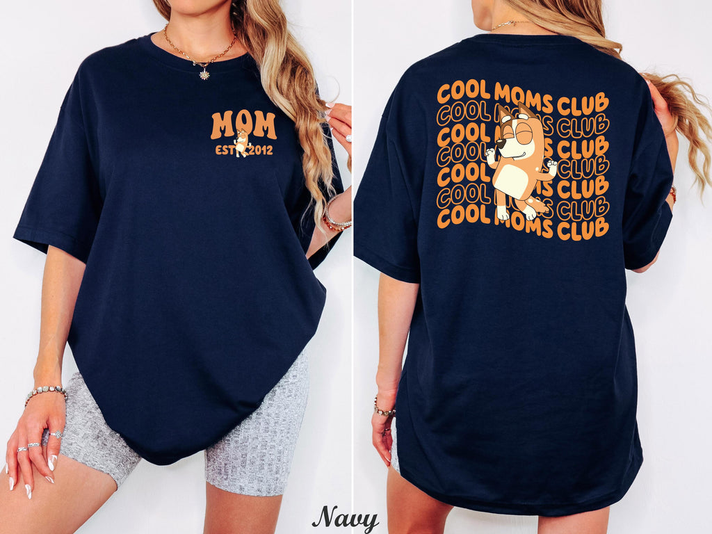 Personalized Bluey Mom Est Year Shirt, Custom Bluey Cool Moms Club Shirt, Cute Mothers Day Gift,Mom Birthday Gift,Custom Bluey Mom Shirt