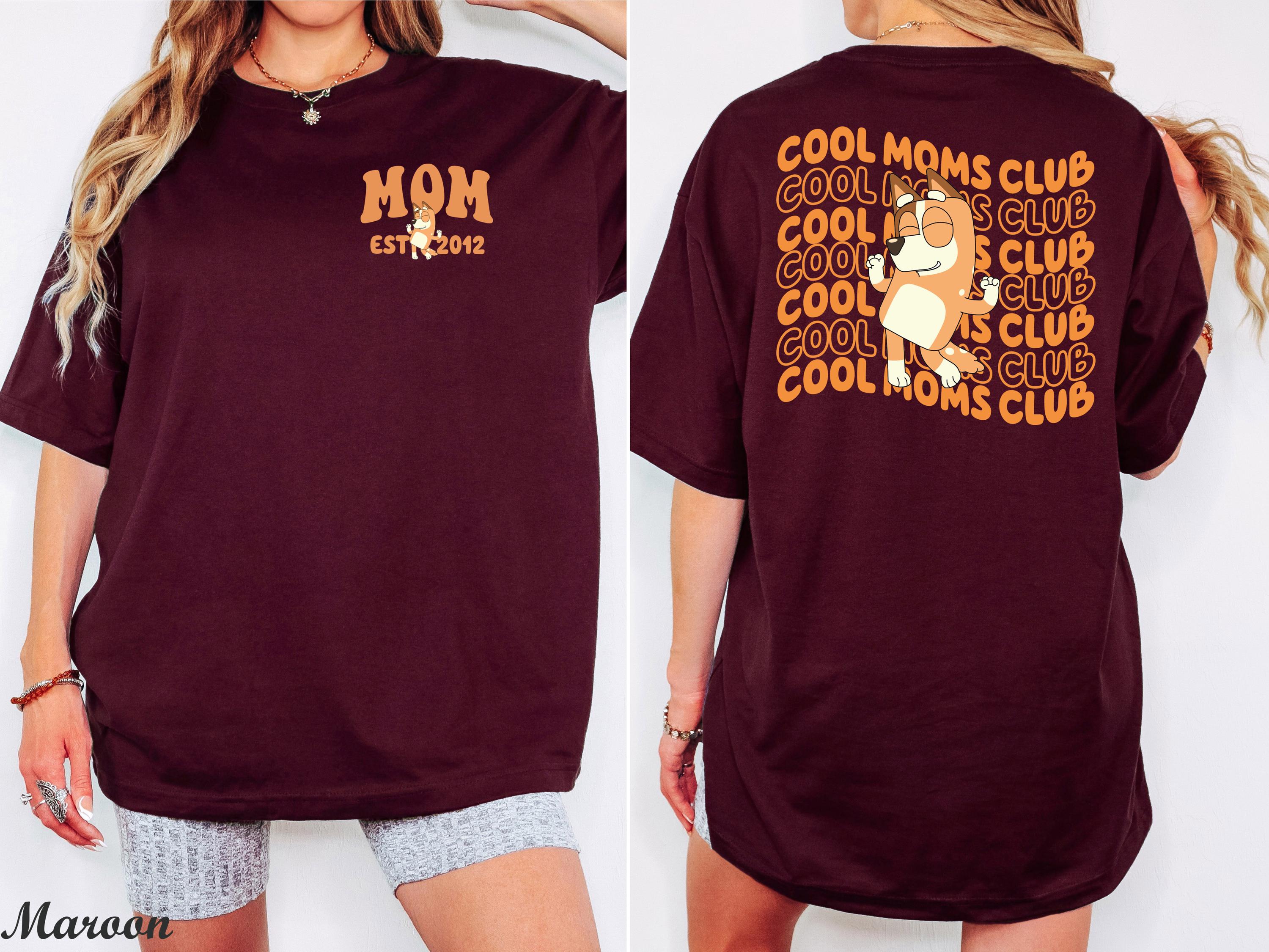 Personalized Bluey Mom Est Year Shirt, Custom Bluey Cool Moms Club Shirt, Cute Mothers Day Gift,Mom Birthday Gift,Custom Bluey Mom Shirt