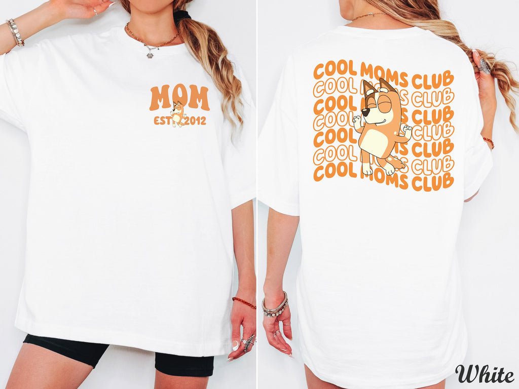 Personalized Bluey Mom Est Year Shirt, Custom Bluey Cool Moms Club Shirt, Cute Mothers Day Gift,Mom Birthday Gift,Custom Bluey Mom Shirt