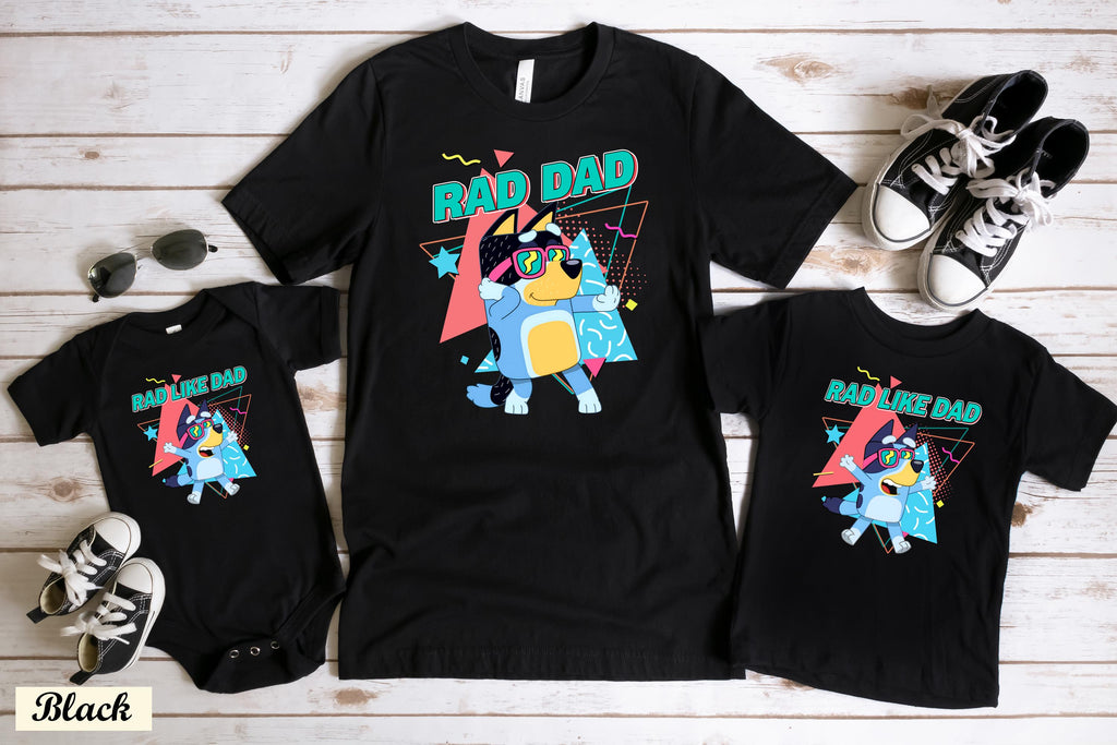 Bluey Rad Dad and Rad Like Dad Shirt, Bluey Dad Son Shirt, Bluey Family Shirt,Best Dad Ever Shirt,Fathers Day Gift,Bluey Matching Family Tee