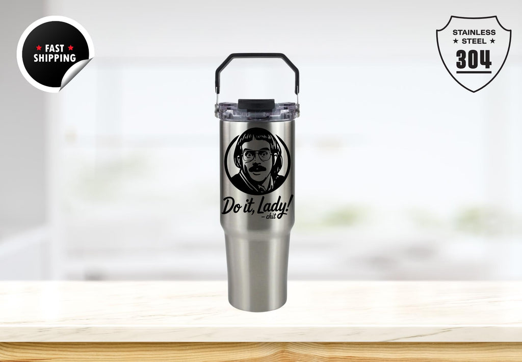 Funny “Do It Lady” Travel Mug, Chit Do It Lady Tumbler, Viral TikTok Quote Tumbler, 40 oz Tumbler, Chit Fan Merch, Gift for Friends