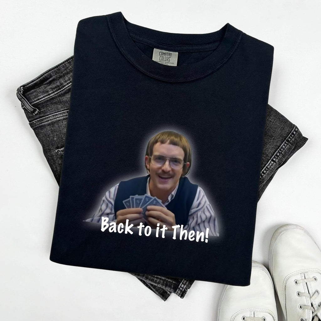 Chit Shirt, Do it Lady, back to it then, Chit show, got her, success, yeah yeah, Chit poker face, poker player shirt, gift for friend