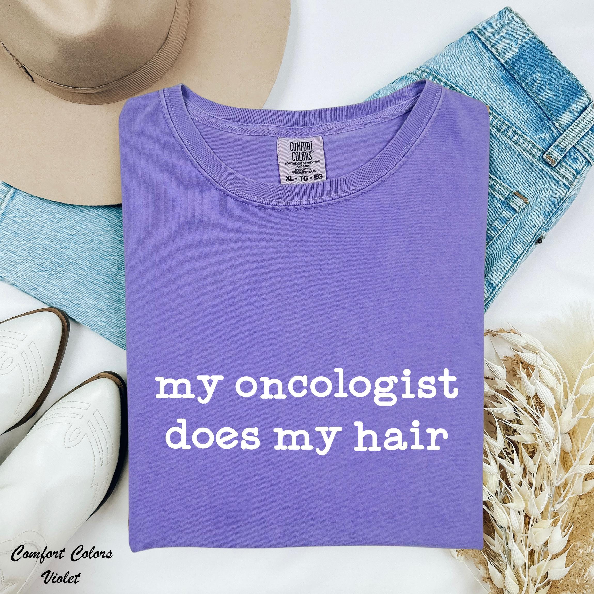 My Oncologist Does My Hair Shirt,Funny Cancer Support Tee,Health is Wealth,Cancer Fighter Shirt,Cancer Warrior TShirt,Cancer Awareness Tee