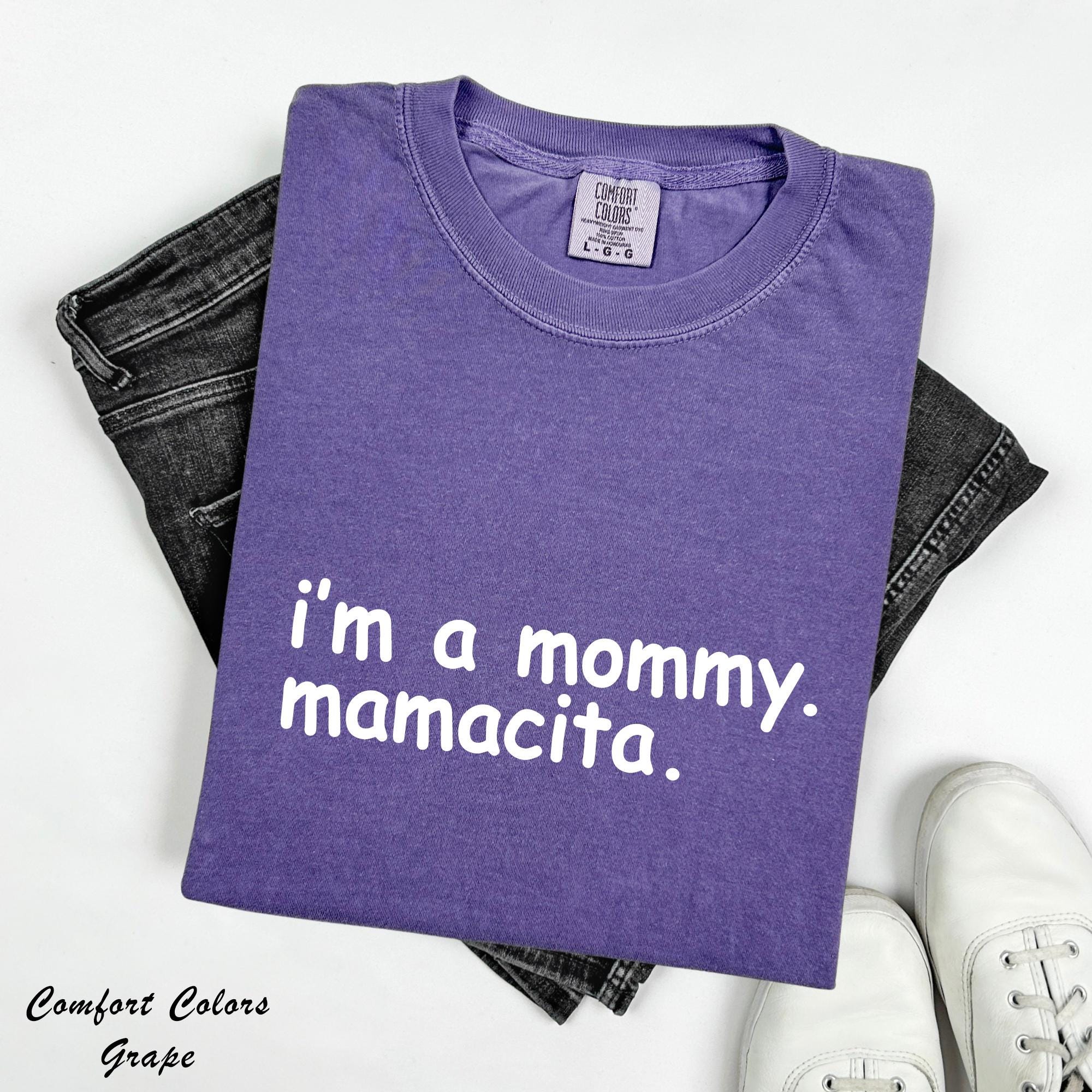 I'm a Mommy Mamacita Shirt, Funny Reality TV Quote Tee, Pregnancy Reveal Announcement, Mom To Be Tee, Gift For Mom, Quote Meme Shirt