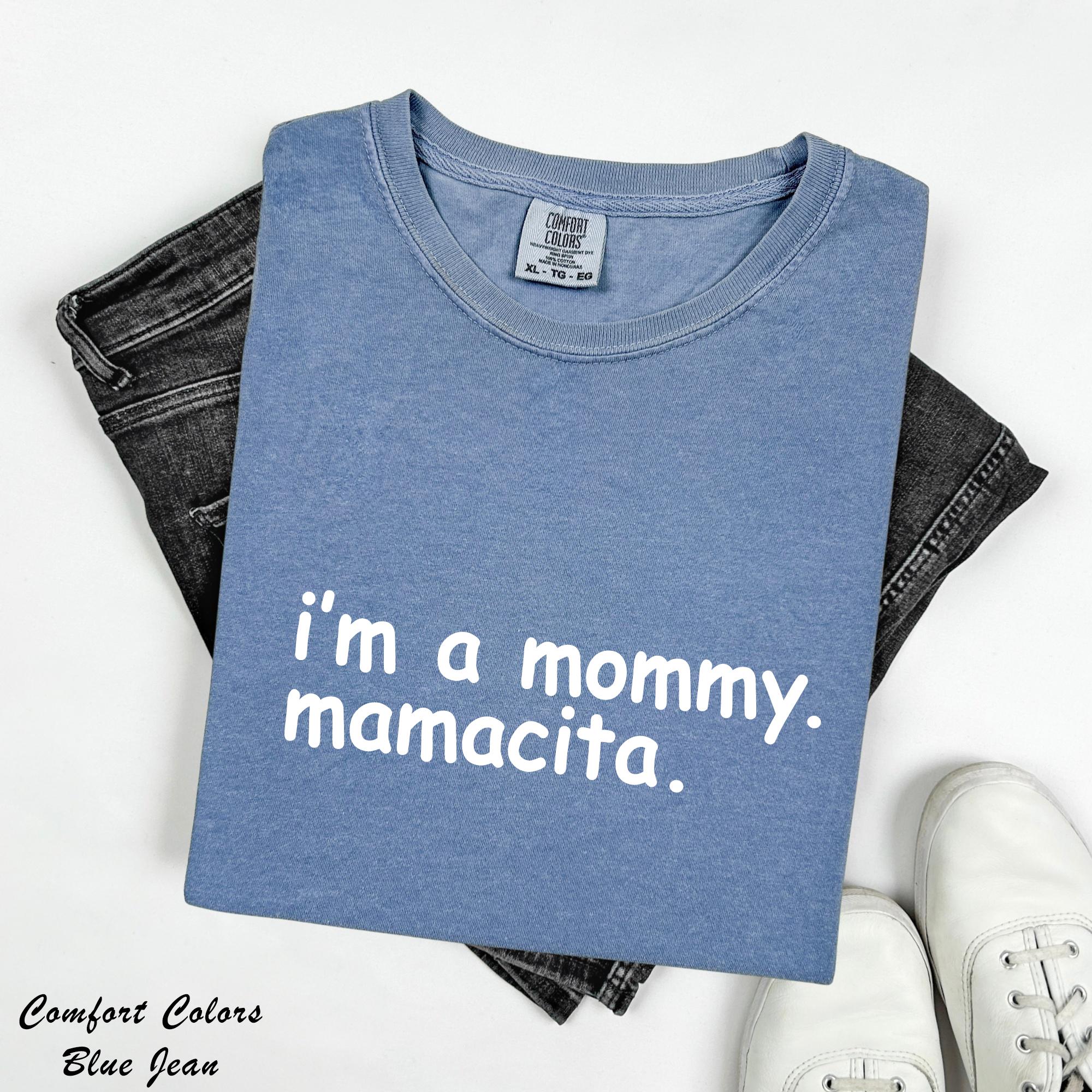 I'm a Mommy Mamacita Shirt, Funny Reality TV Quote Tee, Pregnancy Reveal Announcement, Mom To Be Tee, Gift For Mom, Quote Meme Shirt