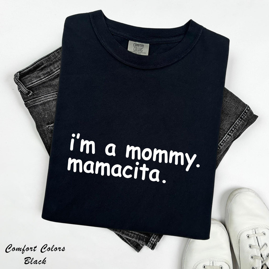 I'm a Mommy Mamacita Shirt, Funny Reality TV Quote Tee, Pregnancy Reveal Announcement, Mom To Be Tee, Gift For Mom, Quote Meme Shirt