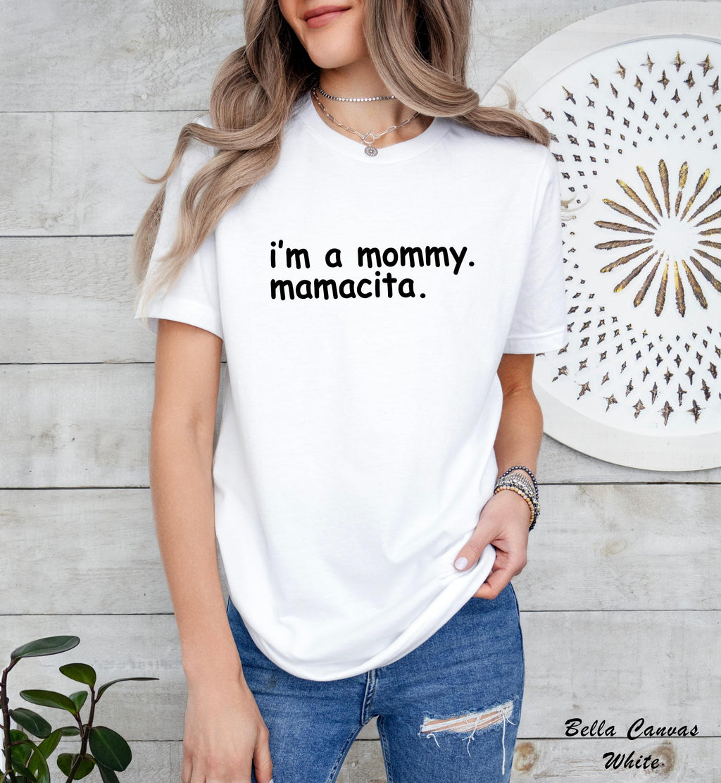 I'm a Mommy Mamacita Shirt, Funny Reality TV Quote Tee, Pregnancy Reveal Announcement, Mom To Be Tee, Gift For Mom, Quote Meme Shirt