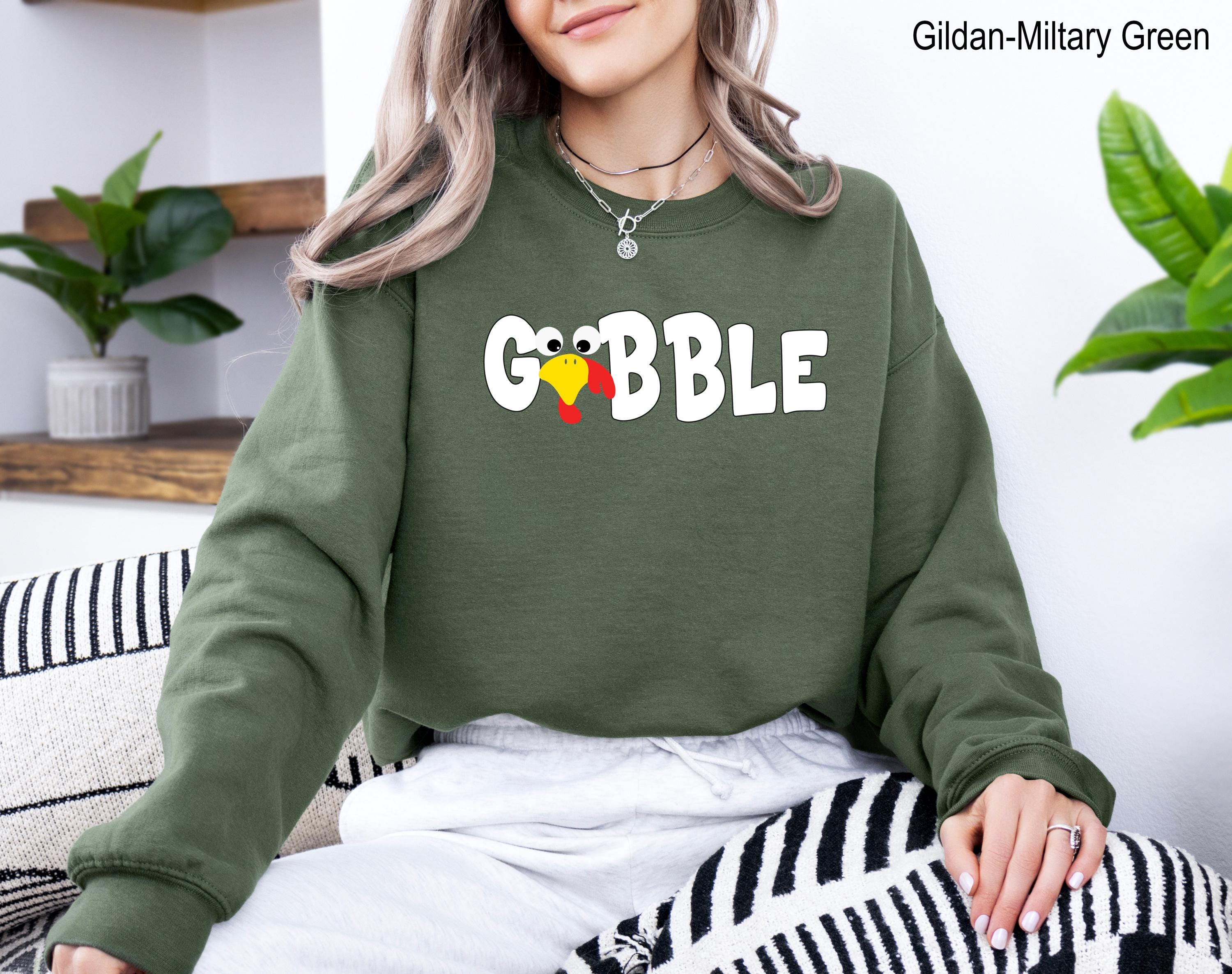 Thanksgiving Gobble Sweatshirt,Turkey Sweatshirt,Thanksgiving Sweatshirt, Funny Thanksgiving Outfit, Thankful Sweatshirt, Turkey Day Shirt