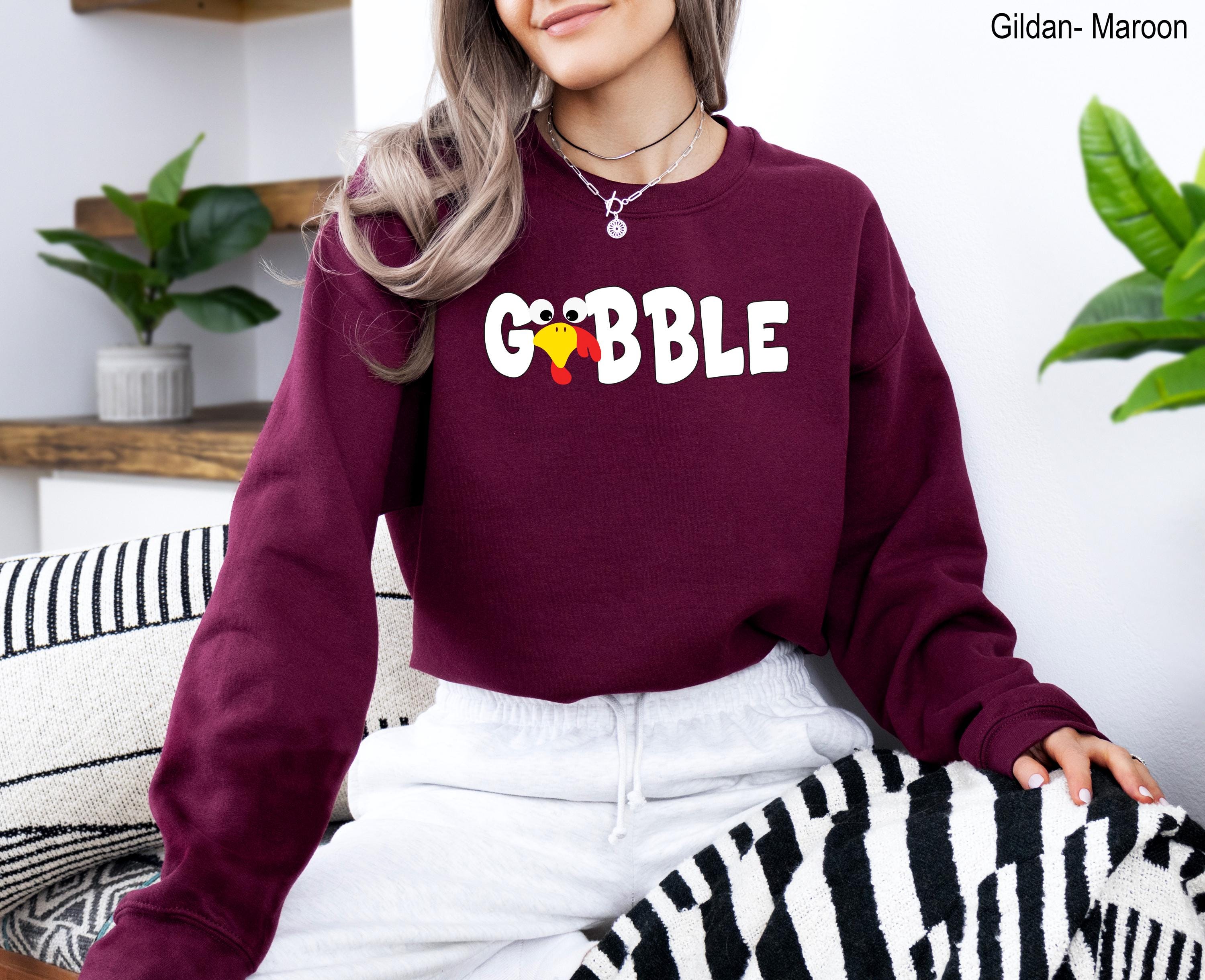 Thanksgiving Gobble Sweatshirt,Turkey Sweatshirt,Thanksgiving Sweatshirt, Funny Thanksgiving Outfit, Thankful Sweatshirt, Turkey Day Shirt