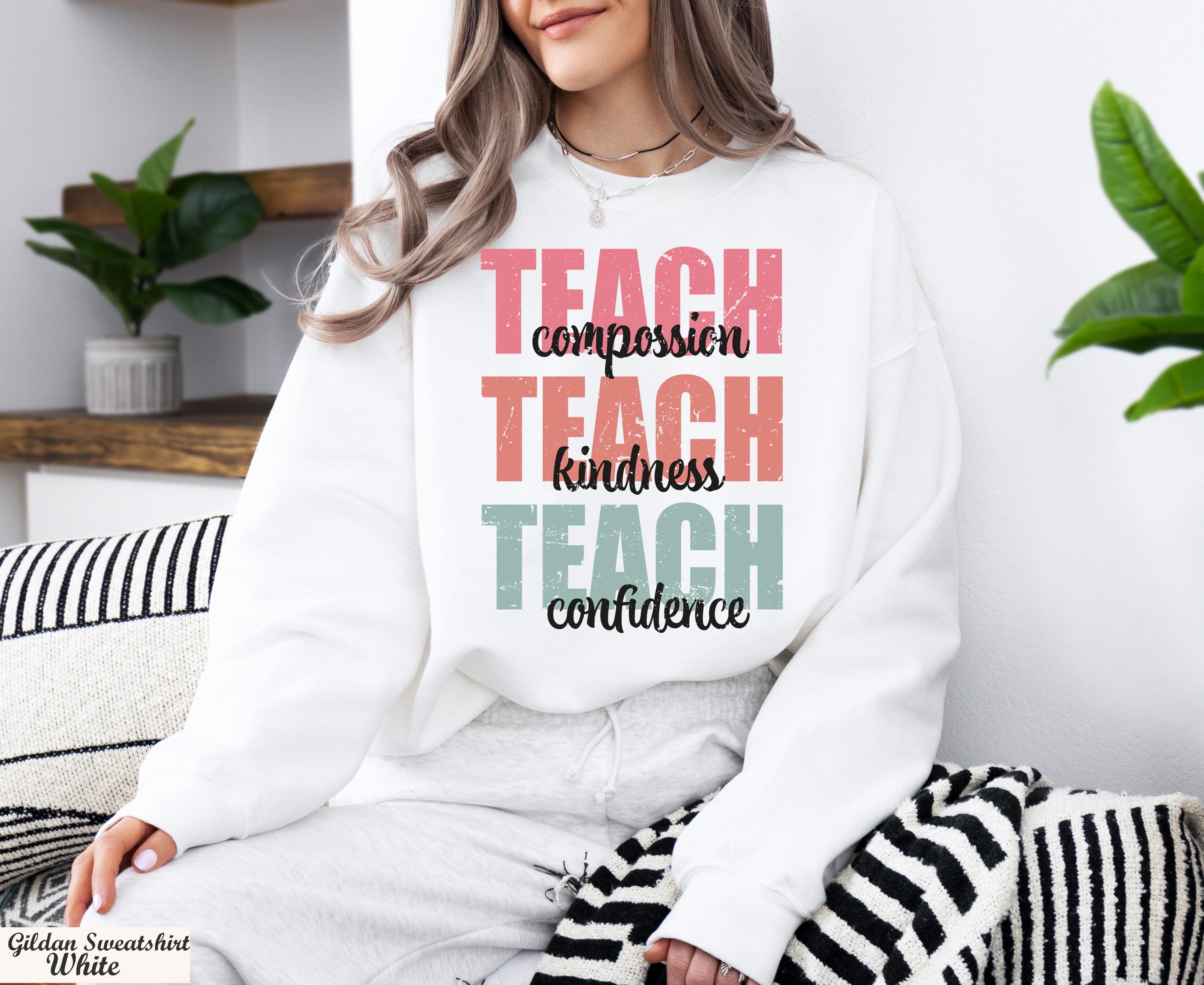 Compassion Kindness Confidence Teacher Long Sleeve Shirt, Cute Teach Sweatshirt, Teacher Appreciation Gifts, Group Teacher Gift Sweatshirt