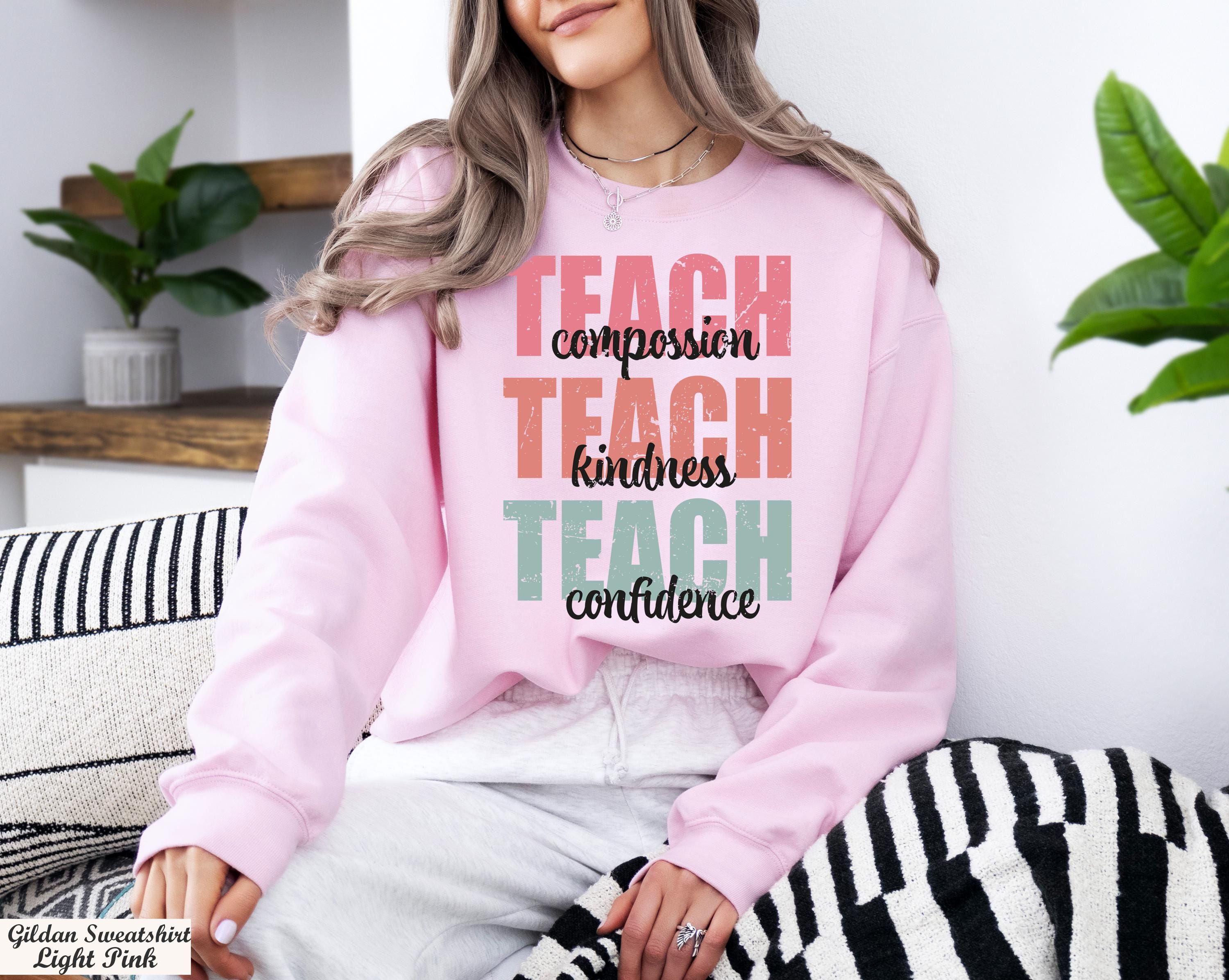 Compassion Kindness Confidence Teacher Long Sleeve Shirt, Cute Teach Sweatshirt, Teacher Appreciation Gifts, Group Teacher Gift Sweatshirt