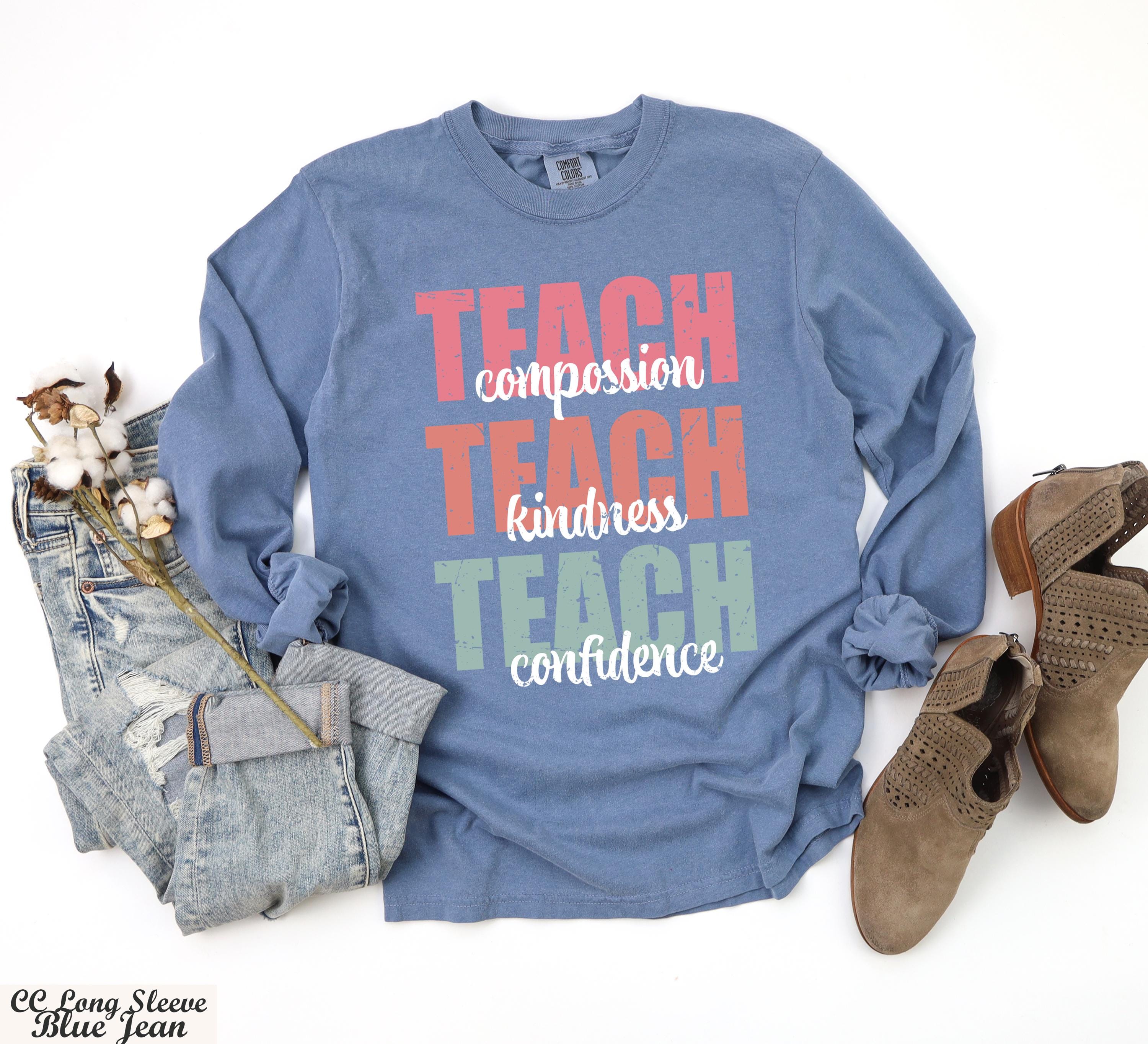 Compassion Kindness Confidence Teacher Long Sleeve Shirt, Cute Teach Sweatshirt, Teacher Appreciation Gifts, Group Teacher Gift Sweatshirt