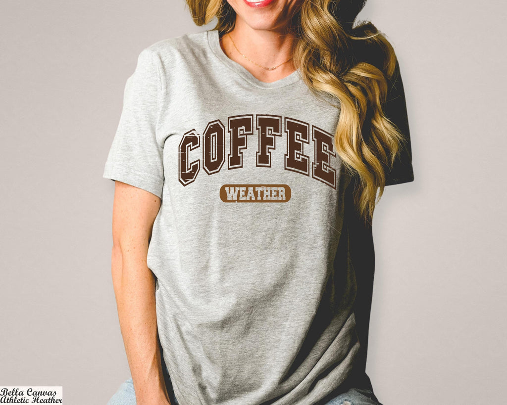 Coffee Weather Shirt, Fall Coffee Lover Shirt, Cozy Weather Shirt, Coffee Lover Shirt,Autumn Women Shirt,Coffee Drinker,Coffee Graphic Shirt