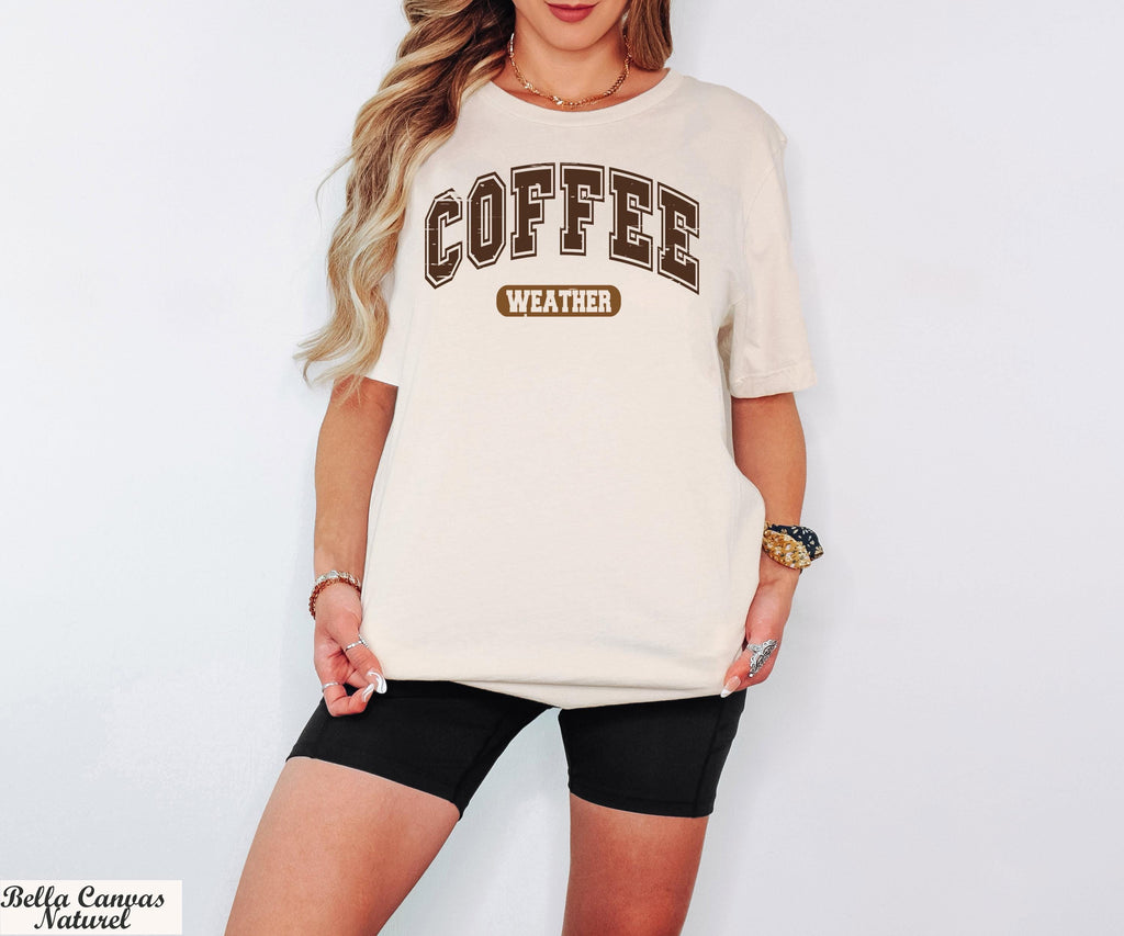 Coffee Weather Shirt, Fall Coffee Lover Shirt, Cozy Weather Shirt, Coffee Lover Shirt,Autumn Women Shirt,Coffee Drinker,Coffee Graphic Shirt