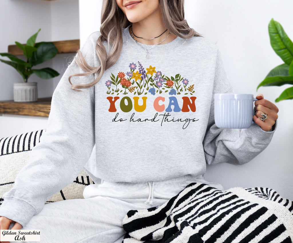 Wildflower You Can Do Hard Things Long Sleeve Shirt, Gift For Teacher, Counselor Sweatshirt, Therapist Sweater, Motivational Floral Sweat