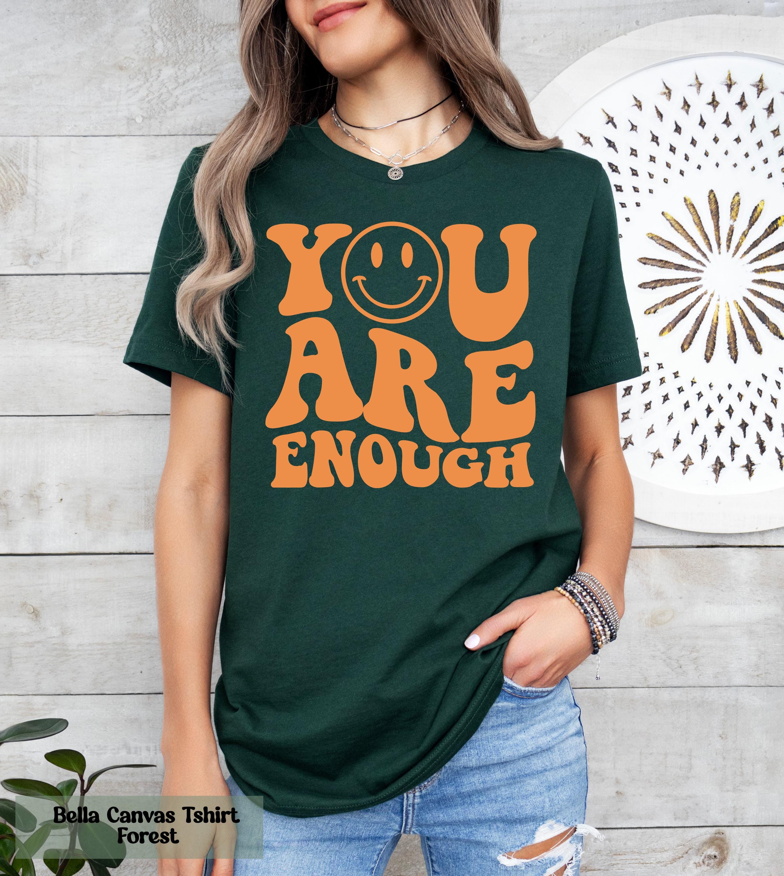 You Are Enough Shirt, Mental Health Awareness Shirt, Mental Health Matters Tee, Inspirational Shirt, Self Love Shirt, Positive Vibes Shirt