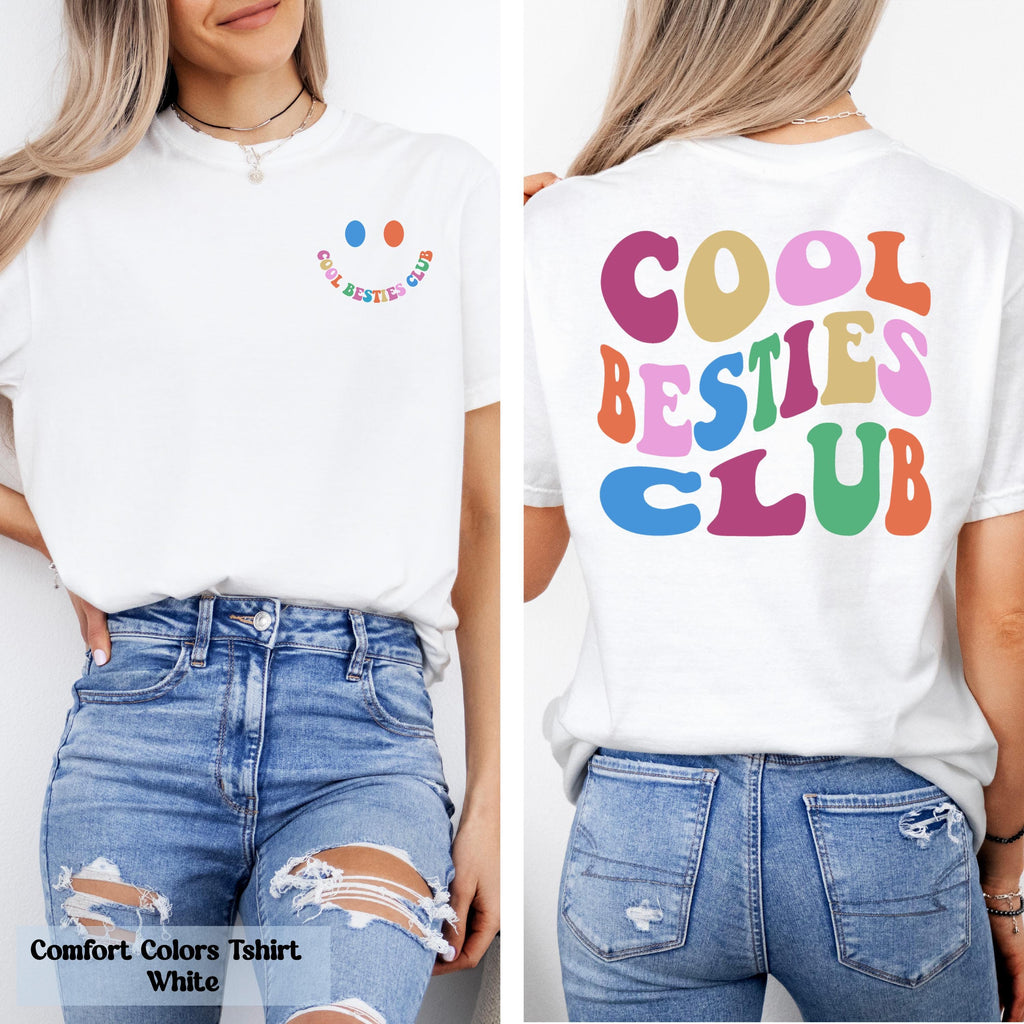 Cool Besties Club Shirt, Front and Back Printed Best Friends Tee, Funny Friends Shirt, Cool Best Friends Tee, BFF Gift Idea for Birthday