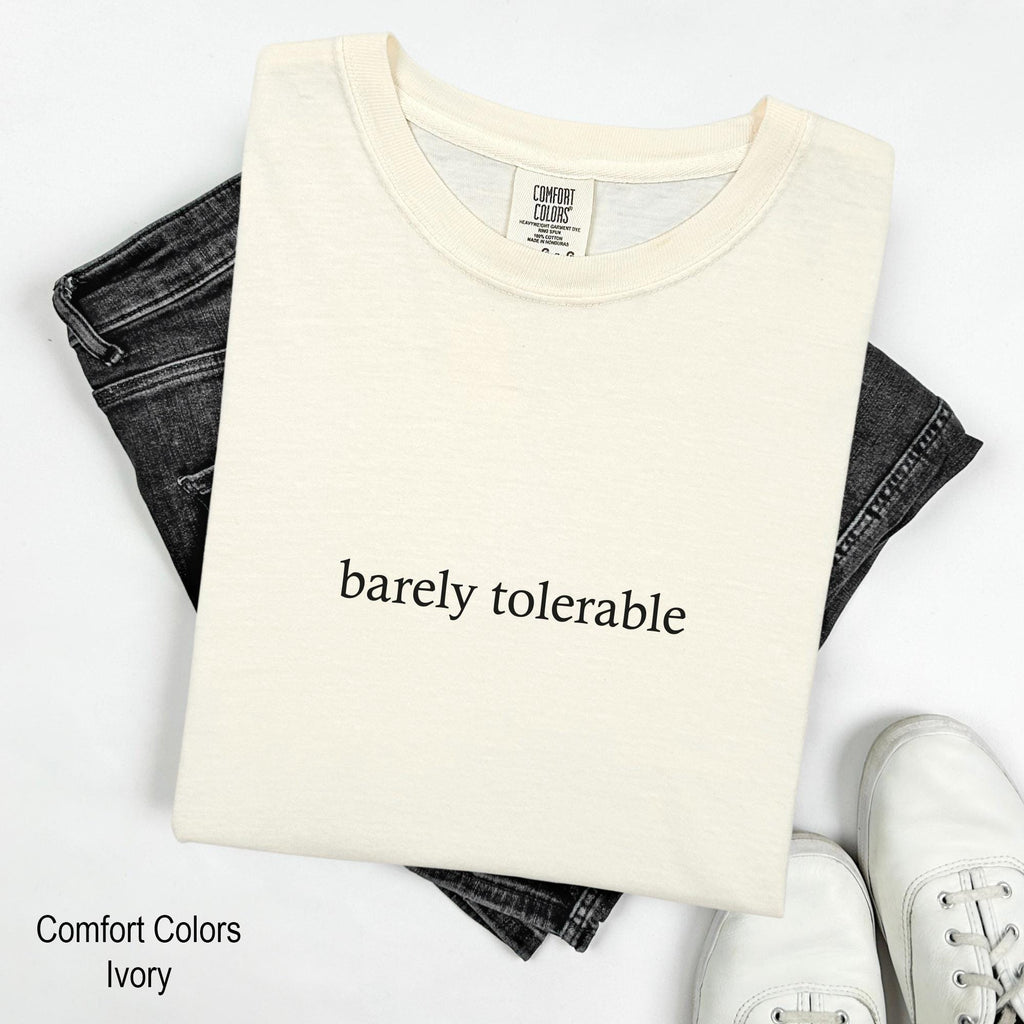 Barely Tolerable Shirt, Funny Minimalist Aesthetic Tee, Funny Quote Shirt, Funny Humor Shirt, Sarcastic Shirt, Sarcasm Shirt, Meme Shirt