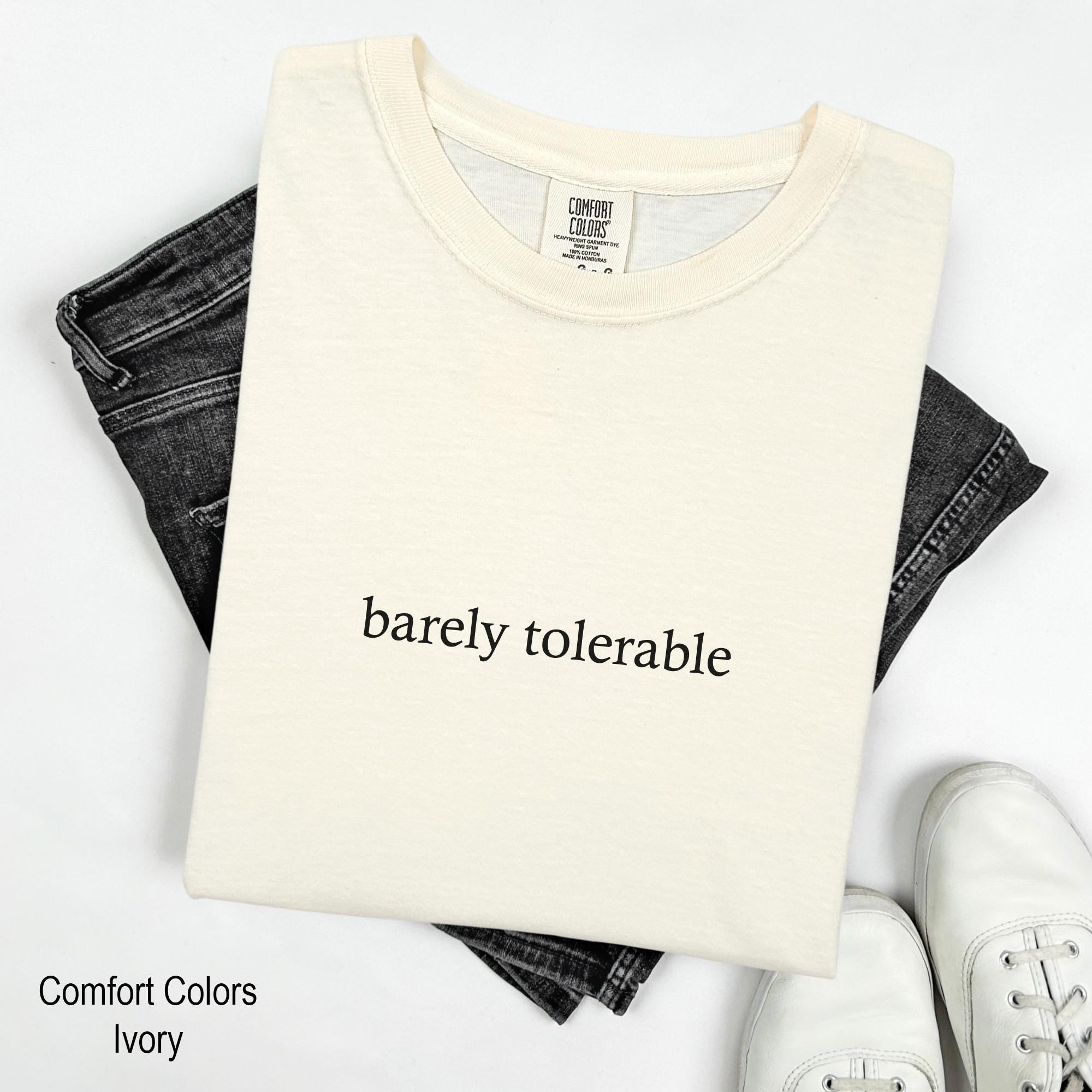 Barely Tolerable Shirt, Funny Minimalist Aesthetic Tee, Funny Quote Shirt, Funny Humor Shirt, Sarcastic Shirt, Sarcasm Shirt, Meme Shirt