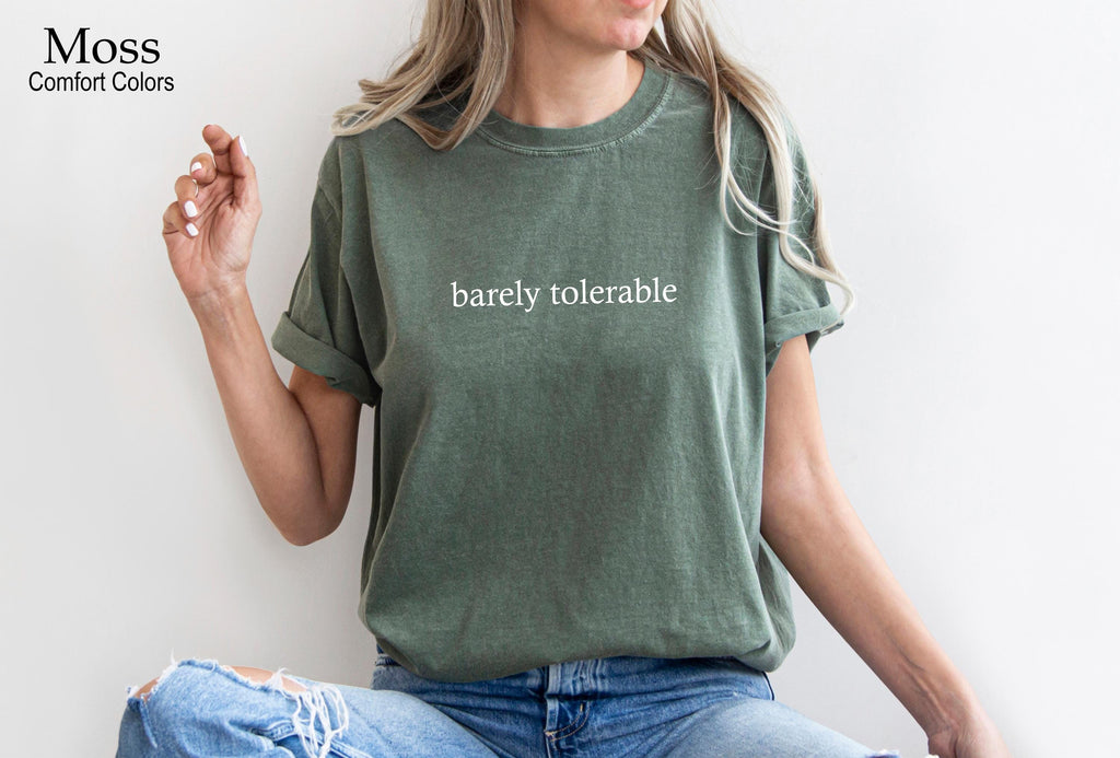 Barely Tolerable Shirt, Funny Minimalist Aesthetic Tee, Funny Quote Shirt, Funny Humor Shirt, Sarcastic Shirt, Sarcasm Shirt, Meme Shirt