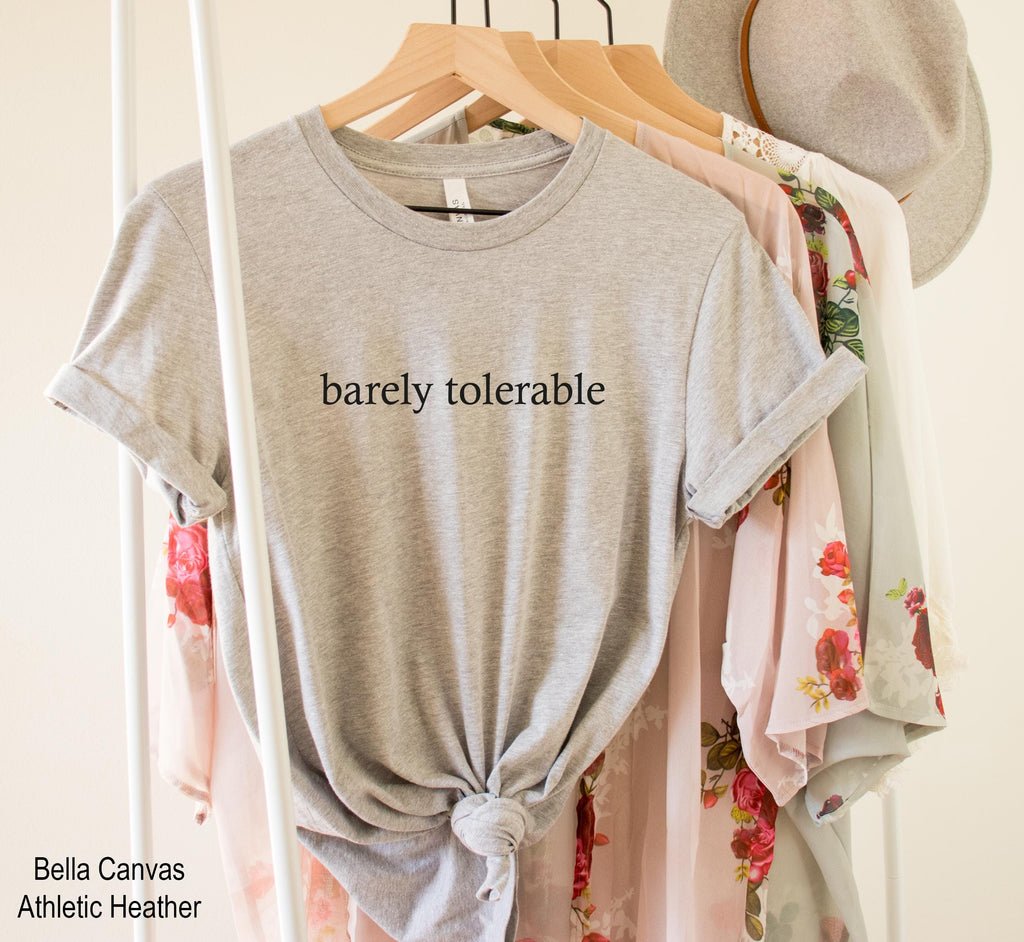 Barely Tolerable Shirt, Funny Minimalist Aesthetic Tee, Funny Quote Shirt, Funny Humor Shirt, Sarcastic Shirt, Sarcasm Shirt, Meme Shirt