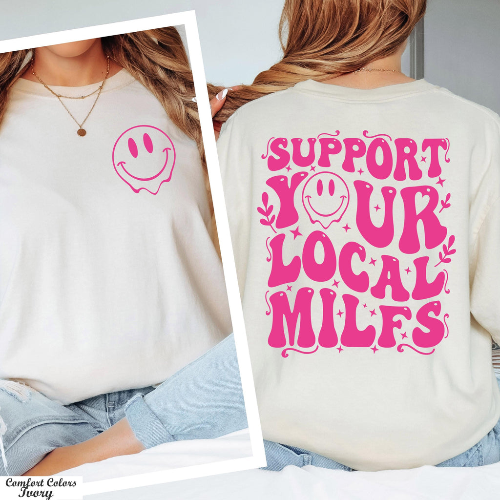 Support Your Local Milfs Shirt, Happy Face Local Milfs, Mom Shirt,Funny Graphic Shirt,Funny Mom Shirt,Adult Humor Shirt,Trendy Humorous Tee